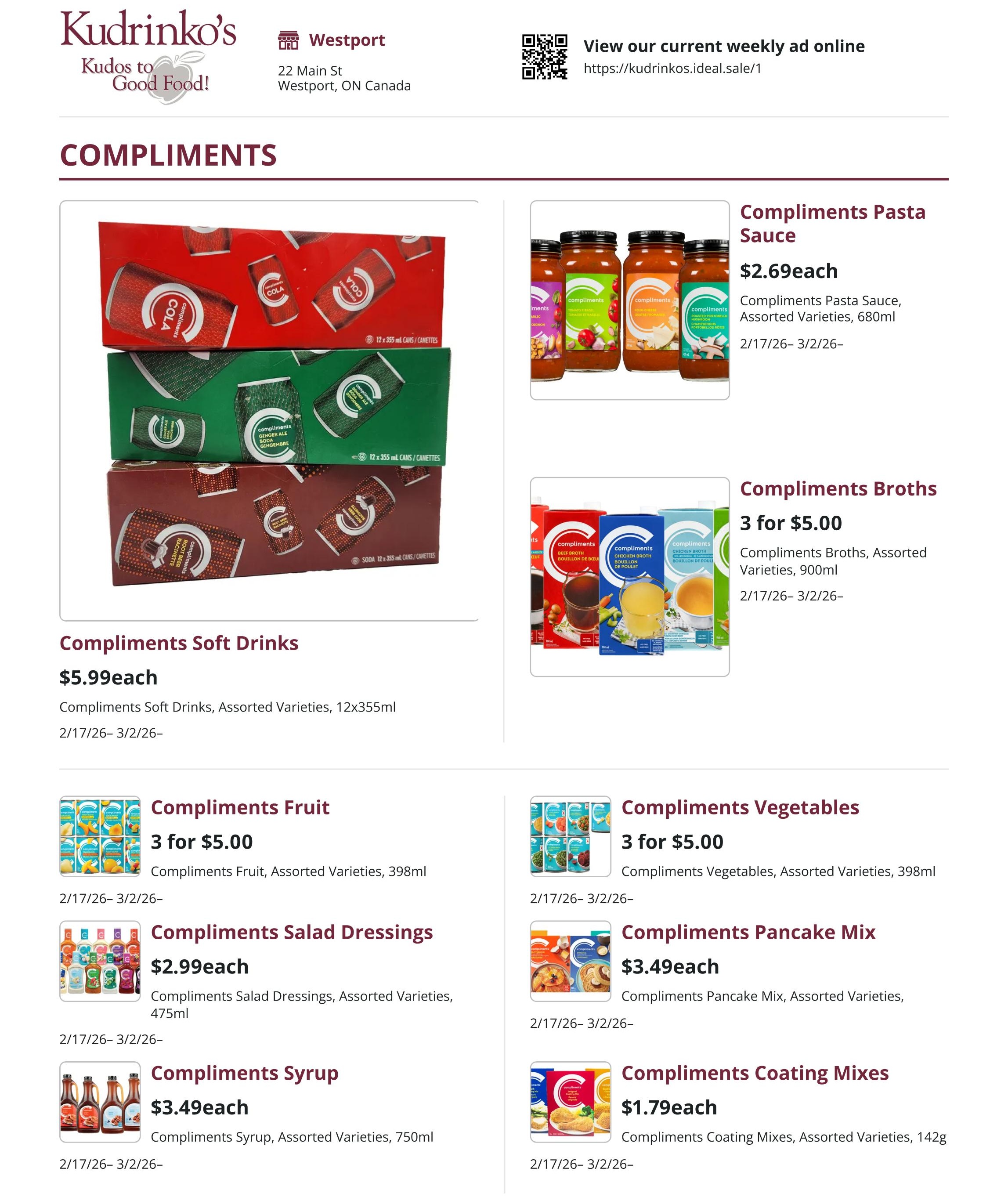 Kudrinko's flyer page featuring Compliments brand products. Offers include Compliments Soft Drinks, 12x355ml cans, for $5.99 each. Compliments Pasta Sauce, assorted varieties, 680ml, for $2.69 each. Compliments Broths, assorted varieties, 900ml, 3 for $5.00. Compliments Fruit, assorted varieties, 398ml, 3 for $5.00. Compliments Vegetables, assorted varieties, 398ml, 3 for $5.00. Compliments Salad Dressings, assorted varieties, 475ml, for $2.99 each. Compliments Syrup, assorted varieties, 750ml, for $3.49 each. Compliments Pancake Mix, assorted varieties, for $3.49 each. Compliments Coating Mixes, assorted varieties, 142g, for $1.79 each. All offers valid from February 17th to March 2nd.