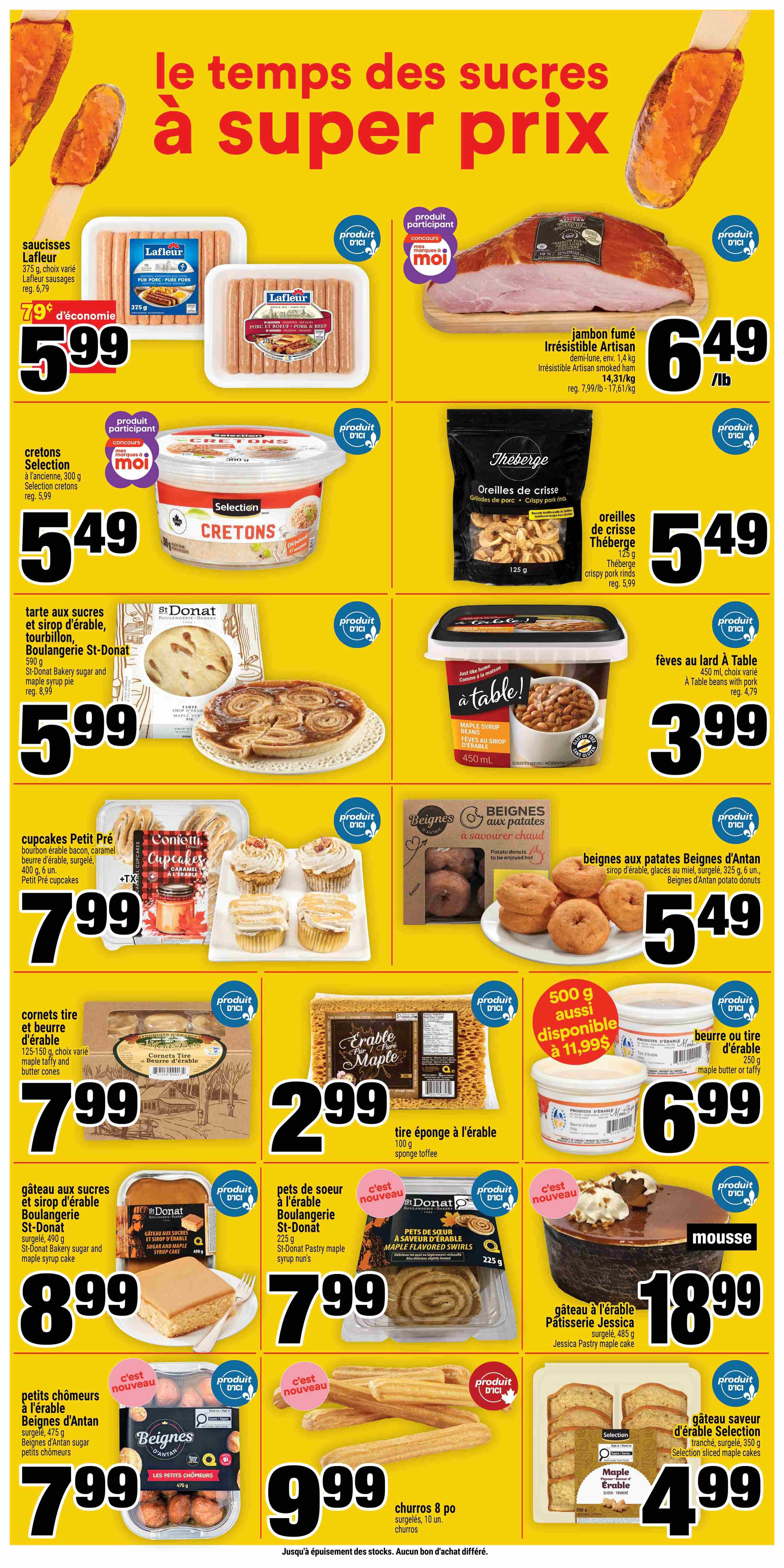 Super C weekly flyer specials page 10 features Lafleur sausages 375g for $5.99, a saving of $0.79. Irrésistible Artisan smoked ham, 1.4kg, is $6.49/lb. Selection cretons 300g are $5.49. Thèberge crispy pork rinds 125g are $5.49, on sale from $5.99. St-Donat Bakery sugar and maple syrup pie 590g is $5.99. A table! maple syrup beans 450ml are $3.99. Petit Pré bourbon, maple bacon, caramel cupcakes, 400g, 6 units, are $7.99. Beignes D'Antan potato donuts with maple syrup, glazed, 325g, 6 units, are $5.49. Cornets tire and maple butter cones 125-150g are $7.99. Maple sponge toffee 100g is $2.99. A 250g jar of maple butter or taffy is $6.99. St-Donat Bakery sugar and maple syrup cake 490g is $9.99. St-Donat Pastry maple syrup nun's 225g are $7.99. Jessica Pastry maple cake 485g is $10.99. Beignes D'Antan sugar petits chômeurs 475g are $7.99. Churros 8 pack, 10 units, are $9.99. Selection sliced maple cakes 350g are $4.99. All items are available while supplies last.