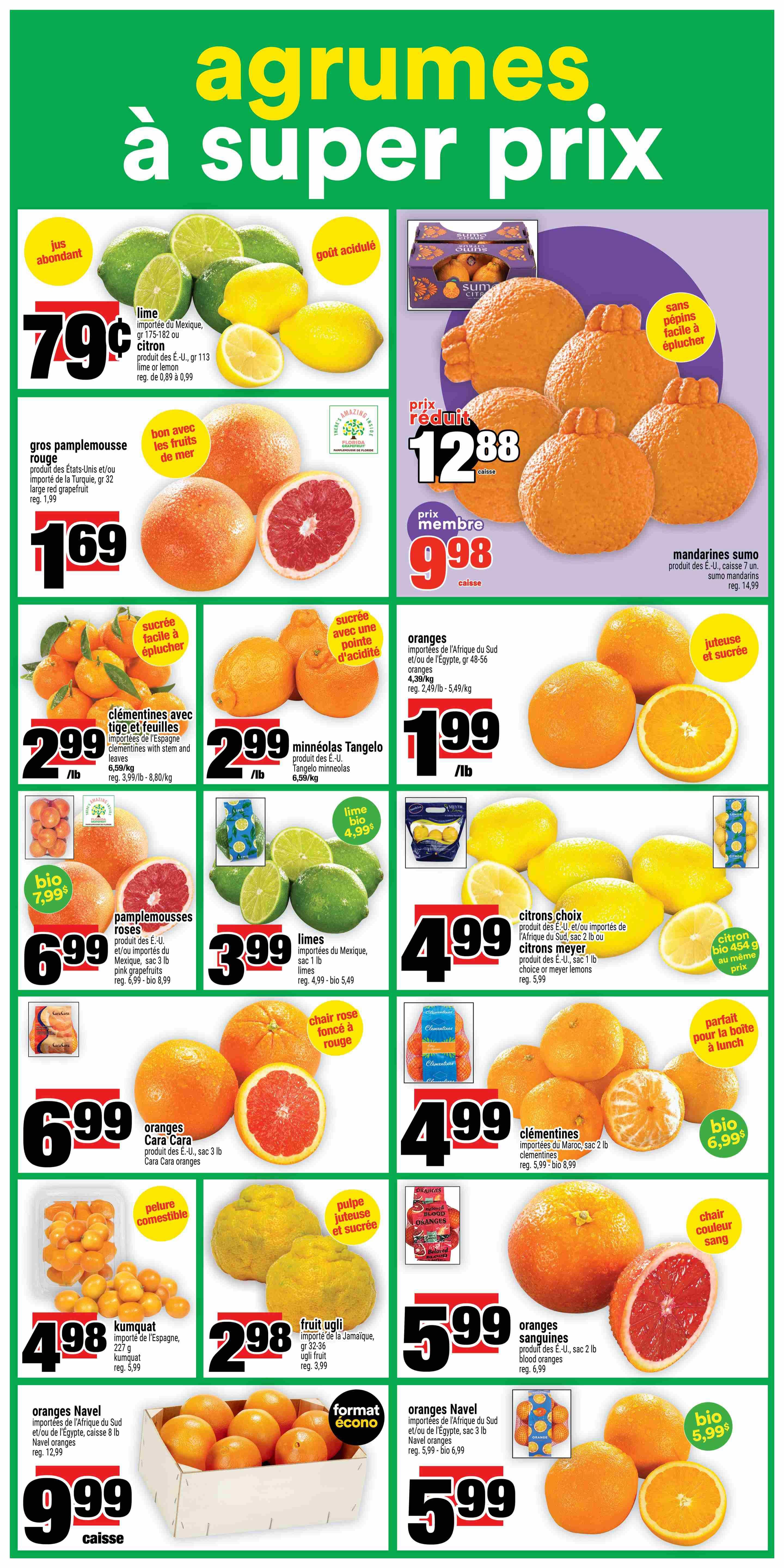 Super C weekly flyer specials page 13 features a variety of citrus fruits. Limes and lemons are on sale for $0.79 each, with regular prices from $0.89 to $0.99. Large pink grapefruits from the USA and Turkey are $6.99 each, with regular prices from $6.99 to $8.99. Organic limes are available for $4.99 per bag. Sumo mandarins from the USA are $12.88 per case, with a member price of $9.98 per case, and a regular price of $14.99. Oranges from South Africa and Egypt are $1.99 per lb, with regular prices from $2.49 to $5.49 per lb. Clementines with stem and leaves from Spain are $2.99 per lb, with regular prices of $3.99 to $8.80 per lb. Tangelo minneolas are $2.99 per lb. Cara Cara oranges are $6.99 per 3 lb bag. Organic clementines from Morocco are $4.99 per 2 lb bag, with a regular price of $5.99 and organic price of $8.99. Kumquats from Spain are $4.98 for a 227g package, regular price $5.99. Ugli fruit from Jamaica is $2.98, with regular price $3.99. Blood oranges from the USA are $5.99 per 2 lb bag, regular price $6.99. Navel oranges from South Africa and Egypt are $9.99 per 8 lb case, regular price $12.99. Organic Navel oranges are $5.99 per 3 lb bag, with regular price $5.99 and organic price $6.99.