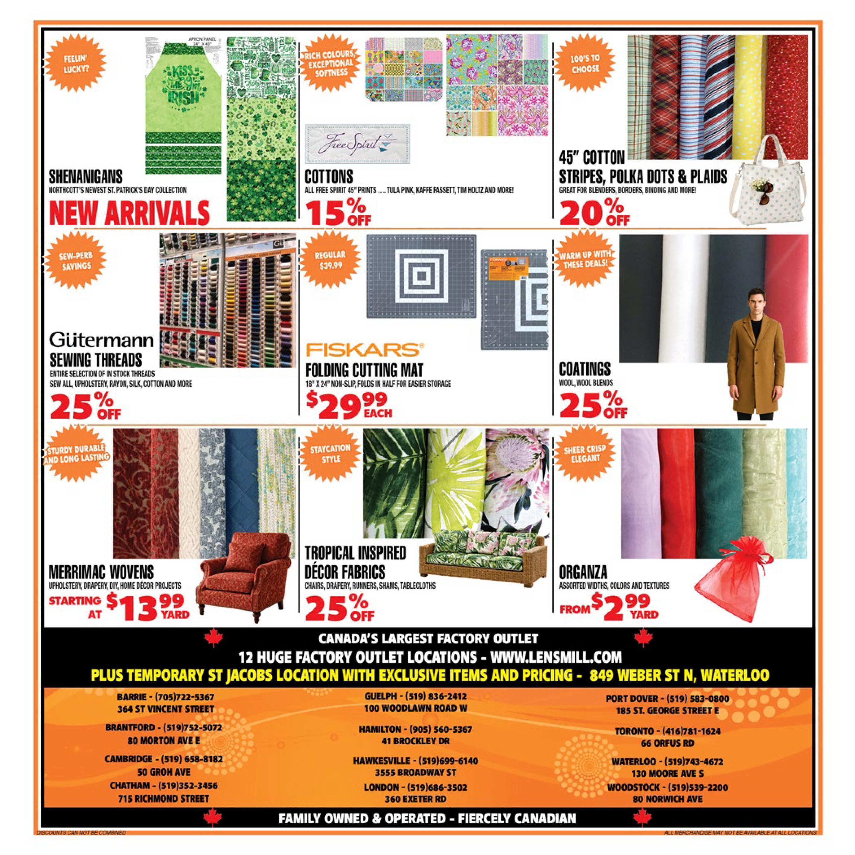 Len's Mill Stores flyer page 4 features St. Patrick's Day themed fabrics for aprons and more, including 'Kiss Me I'm Irish' designs. Explore 'Cottons' by Free Spirit, featuring 45' prints by Tula Pink, Kaffe Fassett, and Tim Holtz, with a 15% discount. Discover 'Gütermann Sewing Threads' with 25% off the entire selection of in-stock threads. Fiskars Folding Cutting Mats (18' x 24') are on sale for $29.99 each, down from a regular price of $39.99. Find 45' Cotton Stripes, Polka Dots & Plaids fabrics for blenders, borders, and binding, with 20% off. 'Coatings' in wool and wool blends are 25% off. 'Merrimac Wovens' for upholstery, drapery, and DIY projects start at $13.99 per yard. 'Tropical Inspired Decor Fabrics' for chairs, drapery, runners, shams, and tablecloths are 25% off. 'Organza' fabrics in assorted widths, colours, and textures are available from $2.99 per yard. The flyer also lists 12 Len's Mill Stores factory outlet locations across Ontario, including Barrie, Brantford, Cambridge, Chatham, Guelph, Hamilton, Hawkesville, London, Port Dover, Toronto, Waterloo, and Woodstock, with contact information and addresses. The bottom states 'Family Owned & Operated - Fiercely Canadian' and 'All Merchandise May Not Be Available At All Locations.