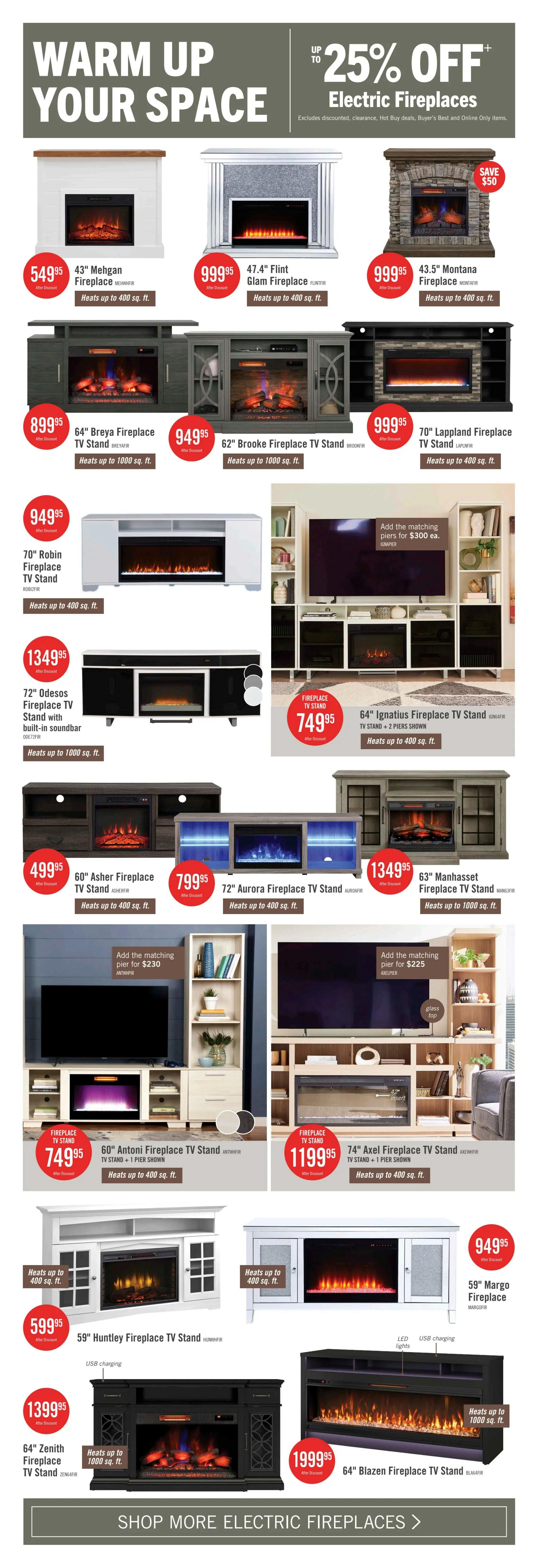 The Brick flyer page 10 features a 'Warm Up Your Space' promotion with up to 25% off electric fireplaces. Featured products include the 43' Mehgan Fireplace for $549.95, 47.4' Flint Glam Fireplace for $999.95, and 43.5' Montana Fireplace for $999.95. Also available are TV stands with built-in fireplaces: the 64' Breya Fireplace TV Stand for $899.95, 62' Brooke Fireplace TV Stand for $949.95, 70' Lappland Fireplace TV Stand for $999.95, and 70' Robin Fireplace TV Stand for $949.95. Larger units include the 72' Odesos Fireplace TV Stand with soundbar for $1349.95, 64' Ignatius Fireplace TV Stand for $749.95, 60' Asher Fireplace TV Stand for $499.95, 72' Aurora Fireplace TV Stand for $799.95, 63' Manhasset Fireplace TV Stand for $1349.95, 60' Antoni Fireplace TV Stand for $749.95, 74' Axel Fireplace TV Stand for $1199.95, 59' Huntley Fireplace TV Stand for $599.95, 59' Margo Fireplace for $949.95, 64' Zenith Fireplace TV Stand for $1399.95, and 64' Blazen Fireplace TV Stand for $1999.95. Many units heat up to 400 sq. ft. or 1000 sq. ft. Some TV stands offer USB charging and LED lights. The page also mentions adding matching piers for select units. A call to action invites shoppers to 'Shop More Electric Fireplaces.