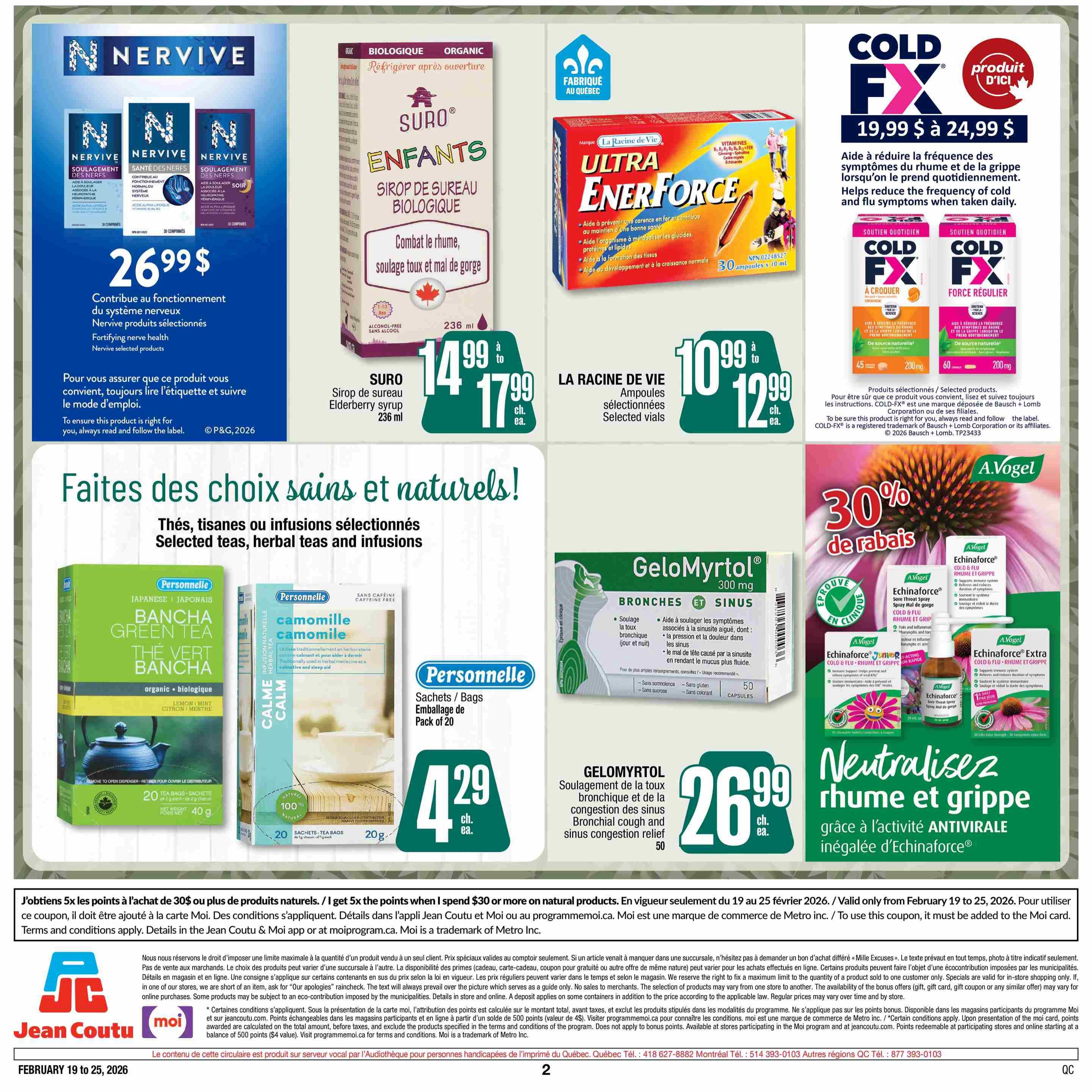 Jean Coutu weekly flyer specials, page 13. Featured products include Nervive selected products for nerve health at $26.99. Suro organic elderberry syrup for children is on sale for $14.99 to $17.99 each. La Racine de Vie Ultra Enerforce selected vials are $10.99 to $12.99 each. Personnelle Bancha Green Tea and Camomile Calm herbal teas are $4.29 each for a pack of 20 tea bags. Gelomyrtol bronchial cough and sinus congestion relief capsules are $26.99 for 50 capsules. Cold FX products are available from $19.99 to $24.99. A. Vogel Echinacea products are 30% off, including Sore Throat Spray, Junior, and Extra formulations. Special offer: Get 5x Moi points when you spend $30 or more on natural products. This offer is valid from February 19 to 25, 2026.