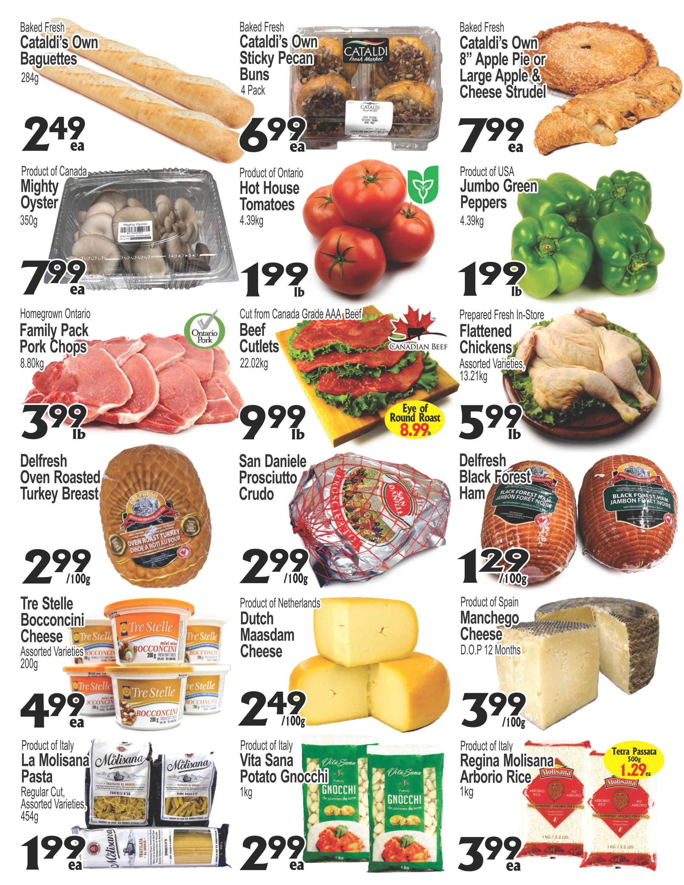 Cataldi Weekly Flyer Specials Page 2 features a variety of fresh and packaged foods. Highlights include Baked Fresh Cataldi's Own Baguettes for $2.49 each, Cataldi's Own Sticky Pecan Buns (4 Pack) for $6.99 each, and Cataldi's Own 8' Apple Pie or Large Apple & Cheese Strudel for $7.99 each. Produce includes Product of Ontario Hot House Tomatoes for $1.99 lb, Product of USA Jumbo Green Peppers for $1.99 lb. Meat specials feature Homegrown Ontario Family Pack Pork Chops for $3.99 lb, Canada Grade AAA Beef Cutlets for $9.99 lb, and Prepared Fresh In-Store Flattened Chickens for $5.99 lb. Deli items include Delfresh Oven Roasted Turkey Breast for $2.99/100g, San Daniele Prosciutto Crudo for $2.99/100g, and Delfresh Black Forest Ham for $1.29/100g. Cheese selections include Tre Stelle Bocconcini Cheese (Assorted Varieties, 200g) for $4.99 each, Product of Netherlands Dutch Maasdam Cheese for $2.49/100g, and Product of Spain Manchego Cheese D.O.P 12 Months for $3.99/100g. Packaged goods include Product of Italy La Molisana Pasta (Regular Cut, Assorted Varieties, 454g) for $1.99 each, Product of Italy Vita Sana Potato Gnocchi (1kg) for $2.99 each, and Tetra Passata 500g for $1.29 each. Also featured is Product of Italy Regina Molisana Arborio Rice (1kg) for $3.99 each.
