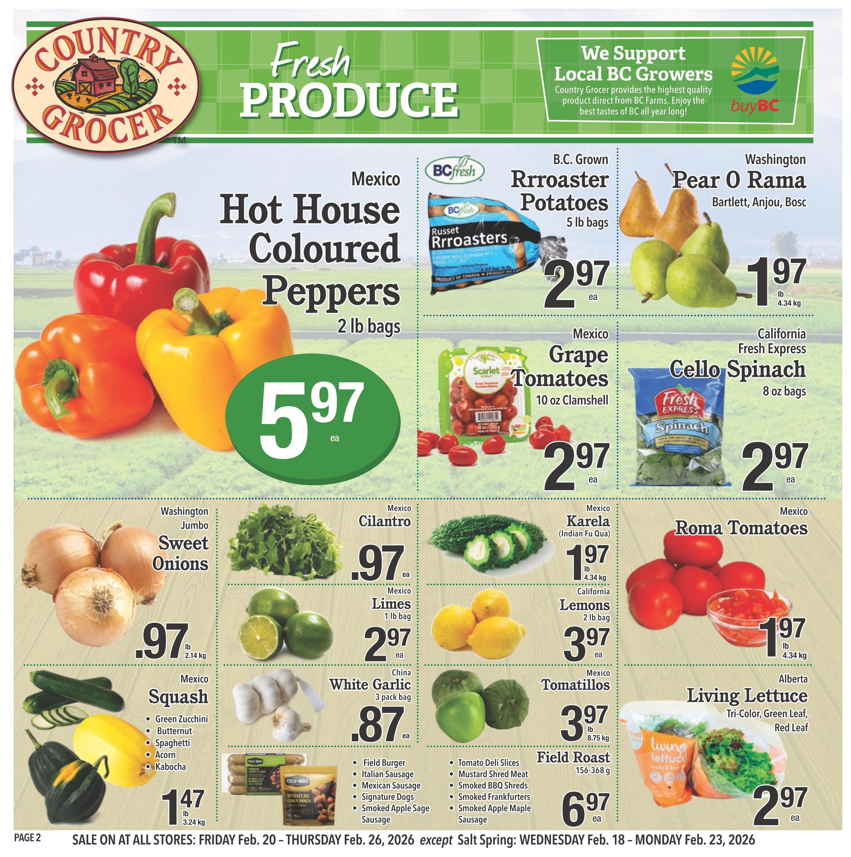 Country Grocer Weekly Flyer Specials, Page 2. Fresh Produce section featuring Hot House Coloured Peppers from Mexico for $5.97 per 2 lb bag. BC Fresh Russet Rroasters potatoes are $2.97 each for a 5 lb bag. Washington Pear O Rama (Bartlett, Anjou, Bosc) are $1.97 per lb. Mexico Grape Tomatoes in a 10 oz clamshell are $2.97 each. California Fresh Express Cello Spinach in an 8 oz bag is $2.97 each. Washington Jumbo Sweet Onions are $0.97 per lb. Mexico Cilantro is $0.97 each. Mexico Limes in a 1 lb bag are $2.97 each. Mexico Karela (Indian Fu Qua) is $1.97 per lb. California Lemons in a 2 lb bag are $2.97 each. Mexico Roma Tomatoes are $1.97 per lb. Mexico Squash varieties including Green Zucchini, Butternut, Spaghetti, Acorn, and Kabocha are $1.47 per lb. China White Garlic in a 3 pack bag is $0.87 each. Field Roast products including Field Burger, Italian Sausage, Mexican Sausage, Signature Dogs, and Smoked Apple Sage Sausage are featured. Also available are Tomato Deli Slices, Mustard Shred Meat, Smoked BBQ Shreds, Smoked Frankfurters, and Smoked Apple Maple Sausage. Alberta Living Lettuce (Tri-Color, Green Leaf, Red Leaf) is $2.97 each. Sale valid Friday, February 20 to Thursday, February 26, 2026, except Salt Spring: Wednesday, February 18 to Monday, February 23, 2026.