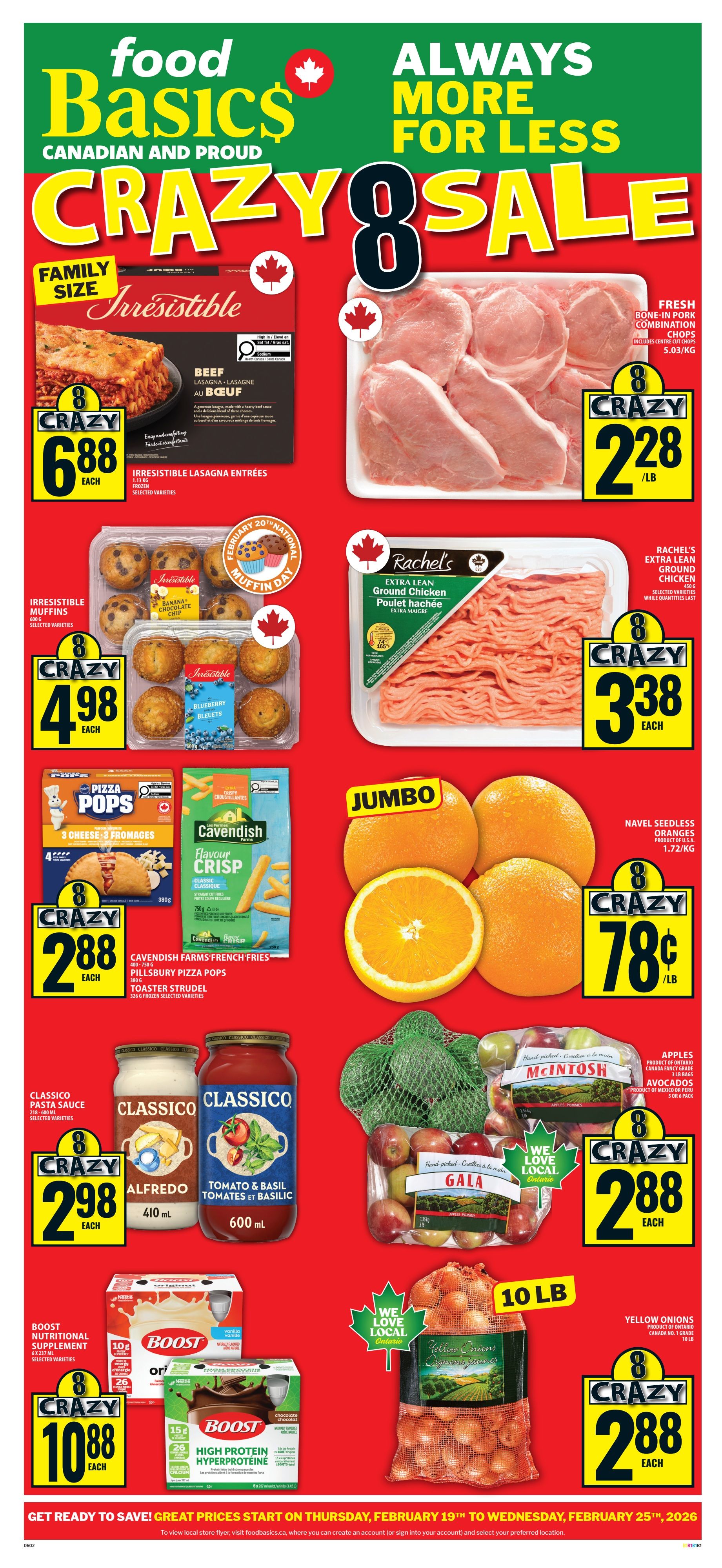 Food Basics flyer page featuring a 'Crazy 8 Sale' with 'Always More For Less'. Highlights include Irresistible Family Size Beef Lasagna Entrees for $6.88 each, Fresh Bone-In Pork Combination Chops for $2.28/lb, and Irresistible Muffins (Banana Chocolate Chip and Blueberry) for $4.98 each. Also featured is Rachel's Extra Lean Ground Chicken for $3.38 each. Frozen options include Cavendish Farms French Fries for $2.88 each, and Pillsbury Pizza Pops and Toaster Strudel for $2.88 each. Classico Pasta Sauce (Alfredo and Tomato & Basil) is $2.98 each. Fresh produce includes Jumbo Navel Seedless Oranges for $0.78/lb, McIntosh Apples and Gala Apples (3 lb bags) for $2.88 each, and 10 lb bags of Yellow Onions for $2.88 each. Boost Nutritional Supplement (Original and High Protein) is $10.88 each. The flyer is valid from Thursday, February 19th to Wednesday, February 25th, 2026.