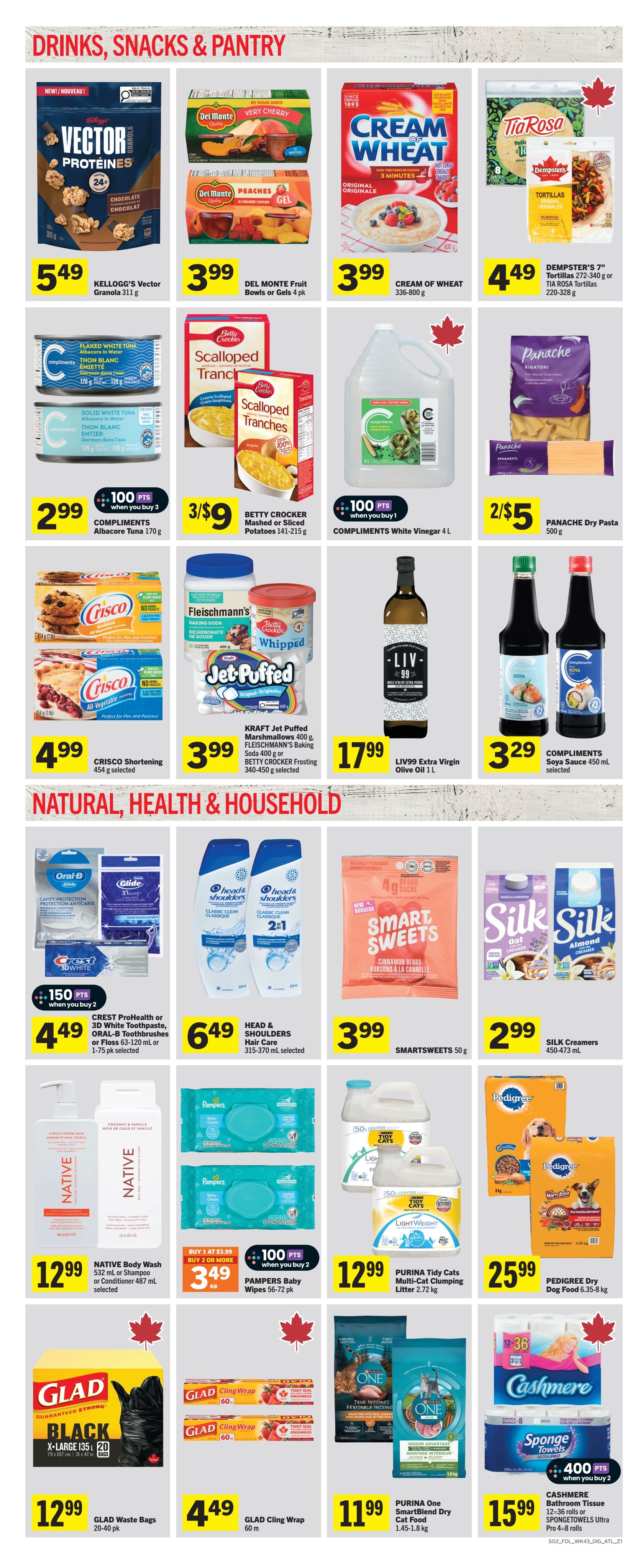 Foodland weekly flyer specials, page 6, featuring 'Drinks, Snacks & Pantry' and 'Natural, Health & Household' sections. In the pantry section, find Kellogg's Vector Granola Chocolate 311g for $5.49, Del Monte Fruit Bowls or Gels 4 pk for $3.99, Cream of Wheat Original 336-800g for $3.99, Dempster's 7' Tortillas 272-340g or Tia Rosa Tortillas 220-328g for $4.49. Also featured are Compliments Flaked White Tuna Albacore in Water 170g or Solid White Tuna 170g for 3 for $9, with 100 bonus points when you buy 3. Betty Crocker Scalloped or Mashed Potatoes 141-215g are also 3 for $9. Crisco Shortening 454g is $4.99. Kraft Jet Puffed Marshmallows 400g, Fleischmann's Baking Soda 400g, or Betty Crocker Frosting 340-450g selected are $3.99. Compliments White Vinegar 4L is $3.99. Panache Dry Pasta 500g is 2 for $5. Liv99 Extra Virgin Olive Oil 1L is $17.99. Compliments Soya Sauce 450 mL selected is $3.29. In the Natural, Health & Household section, Crest ProHealth or 3D White Toothpaste, Oral-B Toothbrushes or Floss 63-120 mL or 1-75 pk selected is $4.49 with 150 bonus points when you buy 2. Head & Shoulders Classic Clean Shampoo 2-in-1 315-370 mL selected is $6.49. Smartsweets 50g is $3.99. Silk Creamers Oat or Almond 450-473 mL selected is $2.99. Native Body Wash 532 mL or Shampoo or Conditioner 487 mL selected is $12.99. Pampers Baby Wipes 56-72 pk are 1 for $3.99, or buy 2 or more for $3.49 each, with 100 bonus points when you buy 2. Purina Tidy Cats Multi-Cat Clumping Litter 2.72 kg is $12.99. Pedigree Dry Dog Food 6.35-8 kg is $25.99. Glad Waste Bags 20-40 pk is $12.99. Glad Cling Wrap 60 m is $4.49. Purina One SmartBlend Dry Cat Food 1.45-1.8 kg is $11.99. Cashmere Bathroom Tissue 12-36 rolls or Spongetowels Ultra Pro 4-8 rolls selected is $15.99 with 400 bonus points when you buy 2.