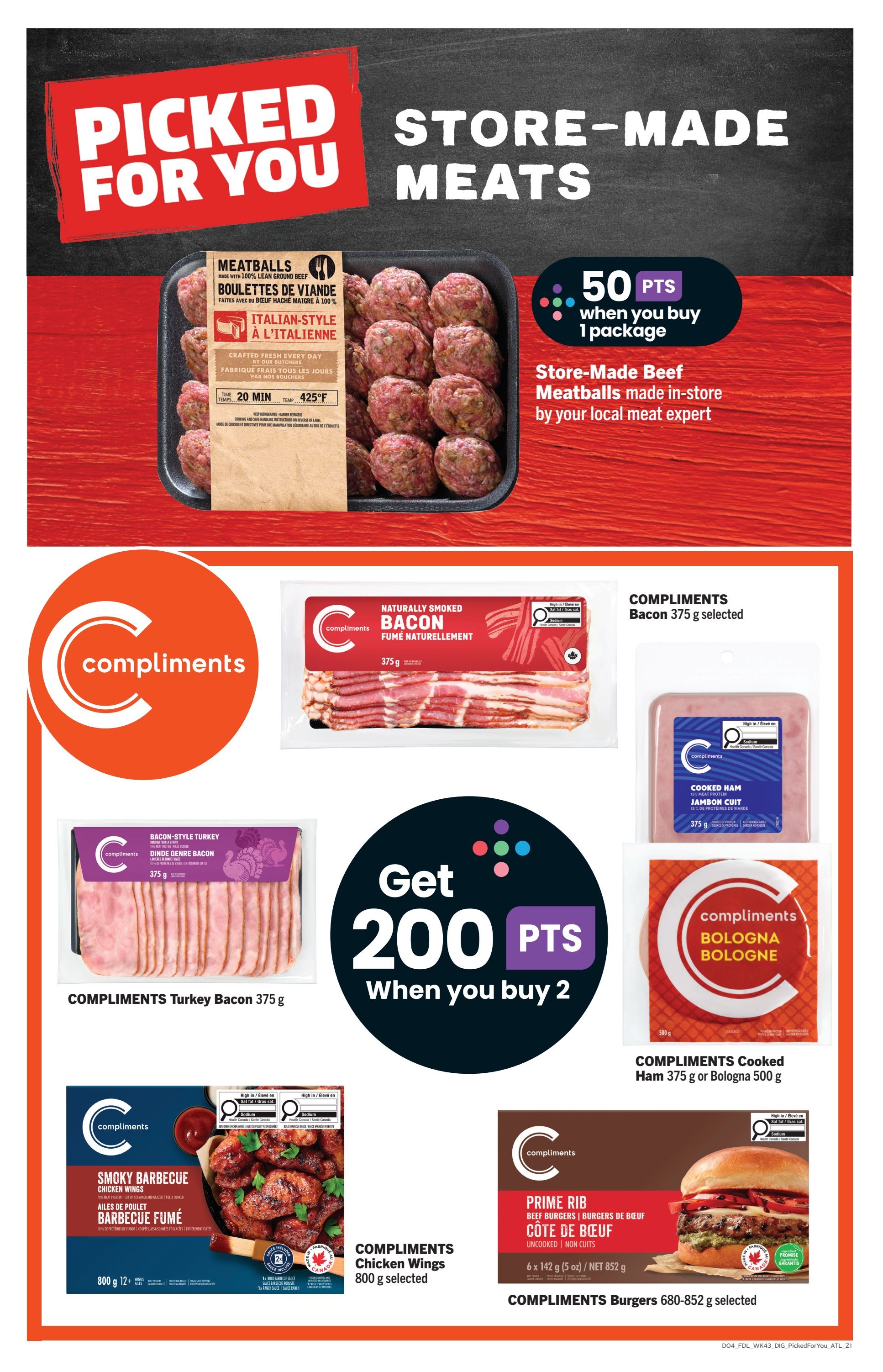 Foodland weekly flyer specials page 7 features store-made meats. Get 50 bonus points when you buy 1 package of Store-Made Beef Meatballs, crafted fresh by local meat experts. Also featured are Compliments Naturally Smoked Bacon 375 g, Compliments Turkey Bacon 375 g, Compliments Cooked Ham 375 g, and Compliments Bologna 500 g. Get 200 bonus points when you buy 2 selected Compliments items. Additionally, find Compliments Smoky Barbecue Chicken Wings 800 g, which include 2 sauces, and Compliments Prime Rib Beef Burgers 6 x 142 g (5 oz) / Net 852 g.
