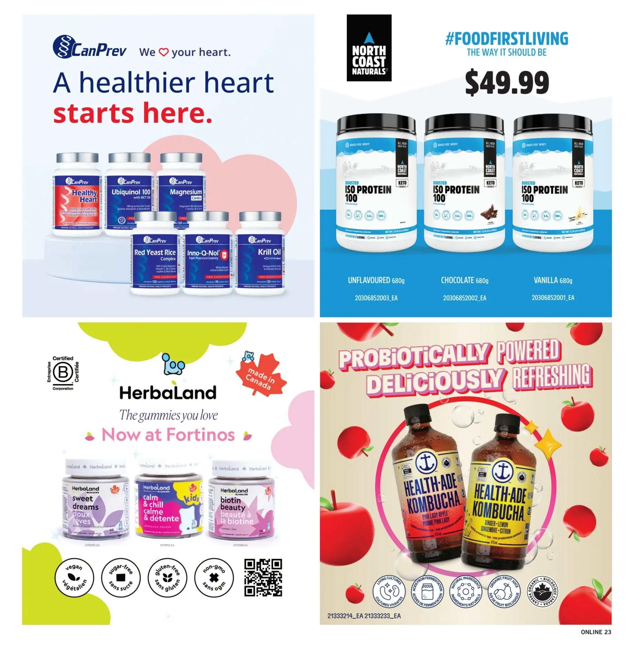 Fortinos weekly flyer specials page 22 features CanPrev supplements including Healthy Heart, Ubiquinol 100 with MCT oil, Magnesium Cardio, Red Yeast Rice Complex, Inno-Q-Nol Triple Protected Stability, and Krill Oil. Also featured are North Coast Naturals Boosted ISO Protein 100 in Unflavoured, Chocolate, and Vanilla varieties, all 680g, priced at $49.99. The page also highlights HerbalLand gummies, now available at Fortinos, with varieties like Sweet Dreams, Calm & Chill, and Biotin Beauty. Additionally, Health-Ade Kombucha in Pink Lady Apple and Ginger-Lemon flavours is showcased. The page includes certifications like Certified B Corporation and 'made in Canada' labels, along with icons indicating vegan, sugar-free, gluten-free, and non-GMO options for HerbalLand products.