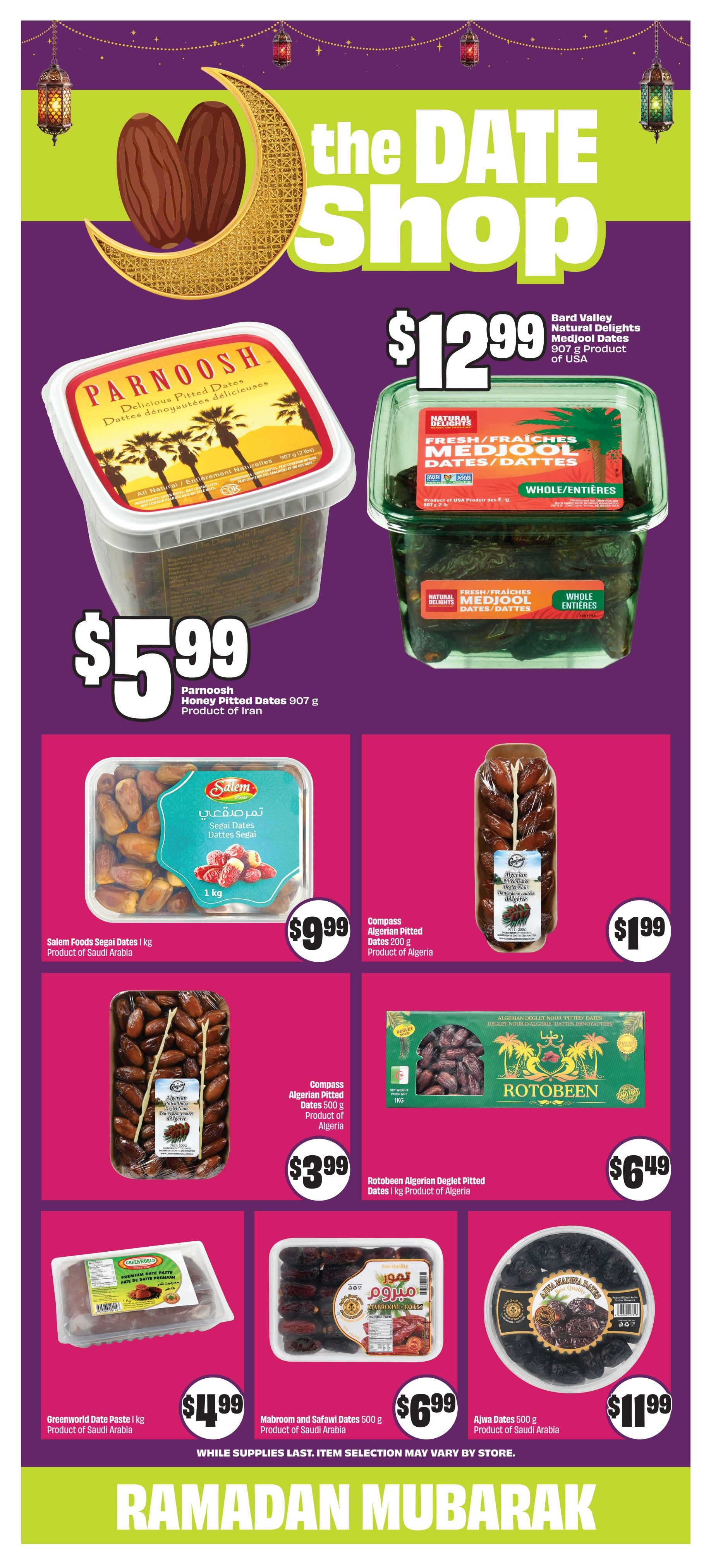 FreshCo Ontario flyer, page 13, featuring 'The Date Shop' with various date products. Offers include Parnooosh Honey Pitted Dates 907 g for $5.99, Bard Valley Natural Delights Medjool Dates 907 g for $12.99, Salem Foods Segai Dates 1 kg for $9.99, Compass Algerian Pitted Dates 200 g for $1.99, Compass Algerian Deglet Pitted Dates 500 g for $3.99, Rotobeen Algerian Deglet Pitted Dates 1 kg for $6.49, Greenworld Date Paste 1 kg for $4.99, Mabroom and Safawi Dates 500 g for $6.99, and Ajwa Dates 500 g for $11.99. All items are while supplies last and selection may vary by store. The page includes Ramadan Mubarak messaging.
