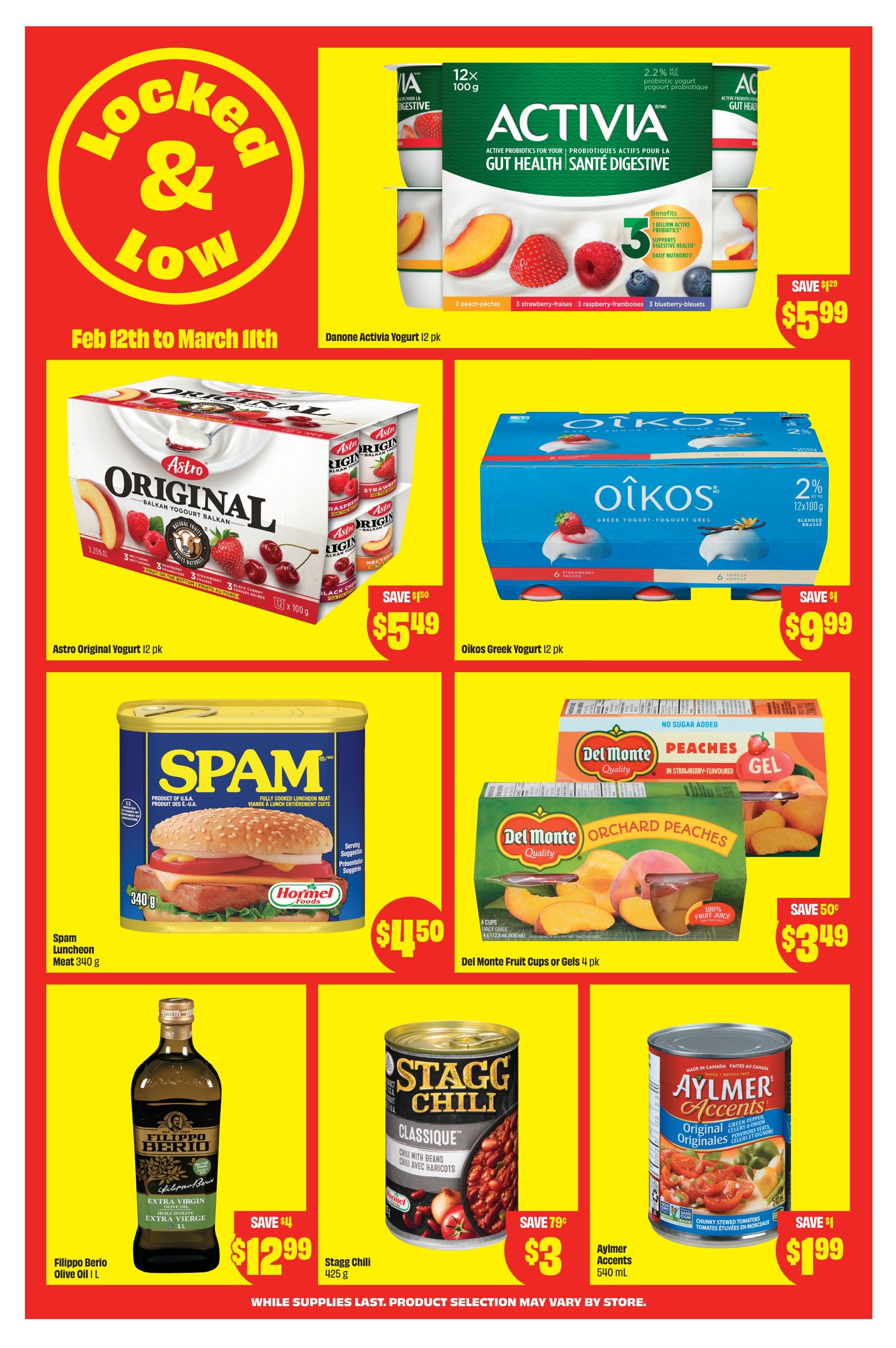 FreshCo flyer page 17 featuring 'Locked & Low' deals from Feb 12th to March 11th. Promotions include Danone Activia Yogurt 12 pk for $5.99 (save $1.29), Astro Original Yogurt 12 pk for $5.49 (save $1.50), Oikos Greek Yogurt 12 pk for $9.99 (save $1), Spam Luncheon Meat 340 g for $1.50, Del Monte Fruit Cups or Gels 4 pk for $3.49 (save $0.50), Filippo Berio Olive Oil 1 L for $12.99 (save $4), Stagg Chili 425 g for $3 (save $0.79), and Aylmer Accents Chunky Stewed Tomatoes 540 mL for $1.99 (save $1). While supplies last. Product selection may vary by store.