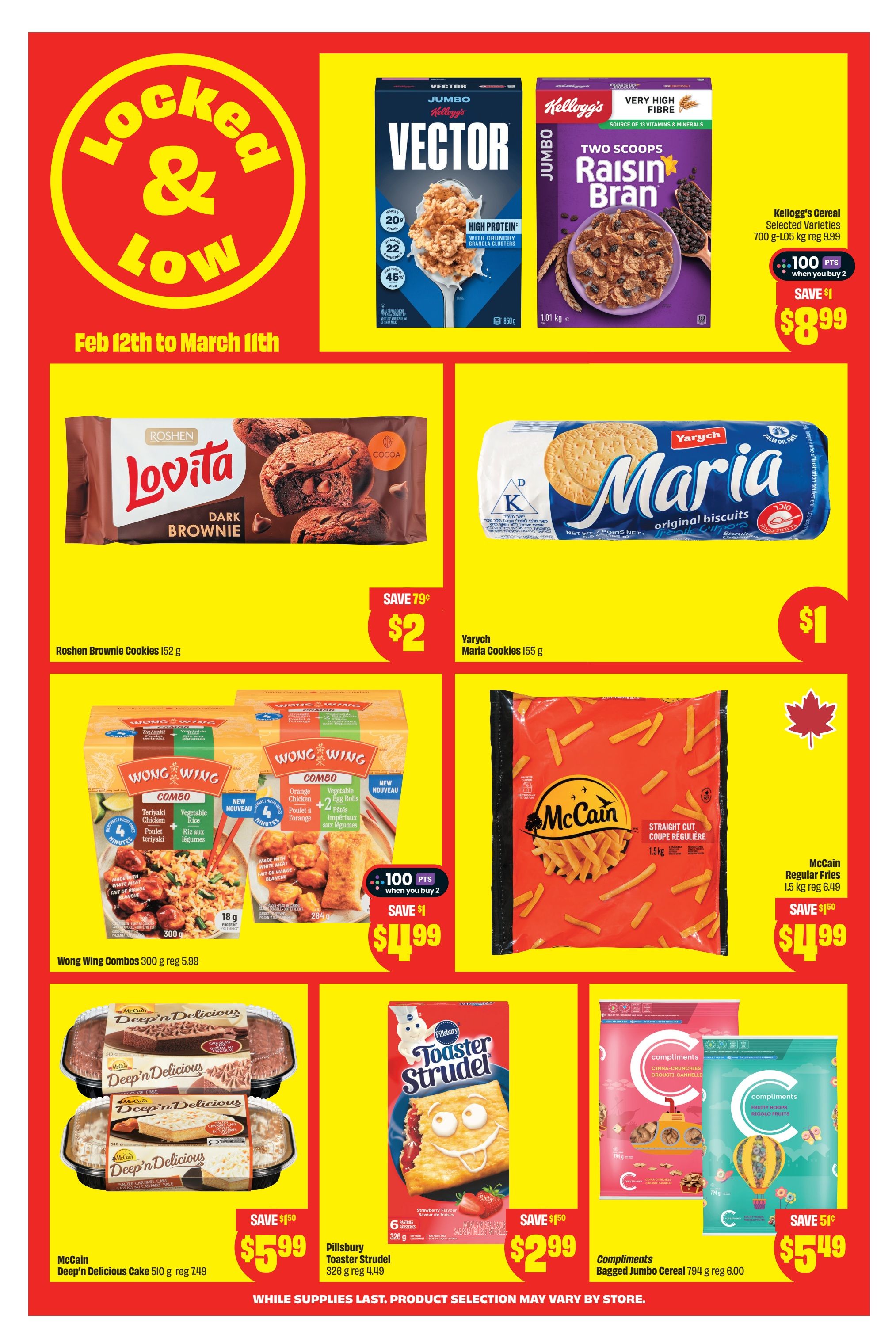 FreshCo Ontario flyer page 18 features a 'Locked & Low' promotion from February 12th to March 11th. Featured products include Kellogg's Vector Cereal at $8.99 (save $1 when you buy 2), Kellogg's Raisin Bran Cereal at $8.99 (save $1 when you buy 2), Roshen Lovita Dark Brownie Cookies for $2 (save 79 cents), and Yarych Maria Original Biscuits for $1. Also on sale are Wong Wing Combos (Teriyaki Chicken and Vegetable Rice) for $4.99 (save $1 when you buy 2), McCain Straight Cut Regular Fries 1.5 kg for $4.99 (save $1.50), McCain Deep'n Delicious Cakes (Chocolate and Salted Caramel) 510 g for $5.99 (save $1.50), and Pillsbury Toaster Strudel Strawberry Flavour 326 g for $2.99 (save $1.50). Compliments Bagged Jumbo Cereal (Cinna-Crunchies and Fruity Hoops) 794 g is on sale for $5.49 (save 51 cents). While supplies last, product selection may vary by store.