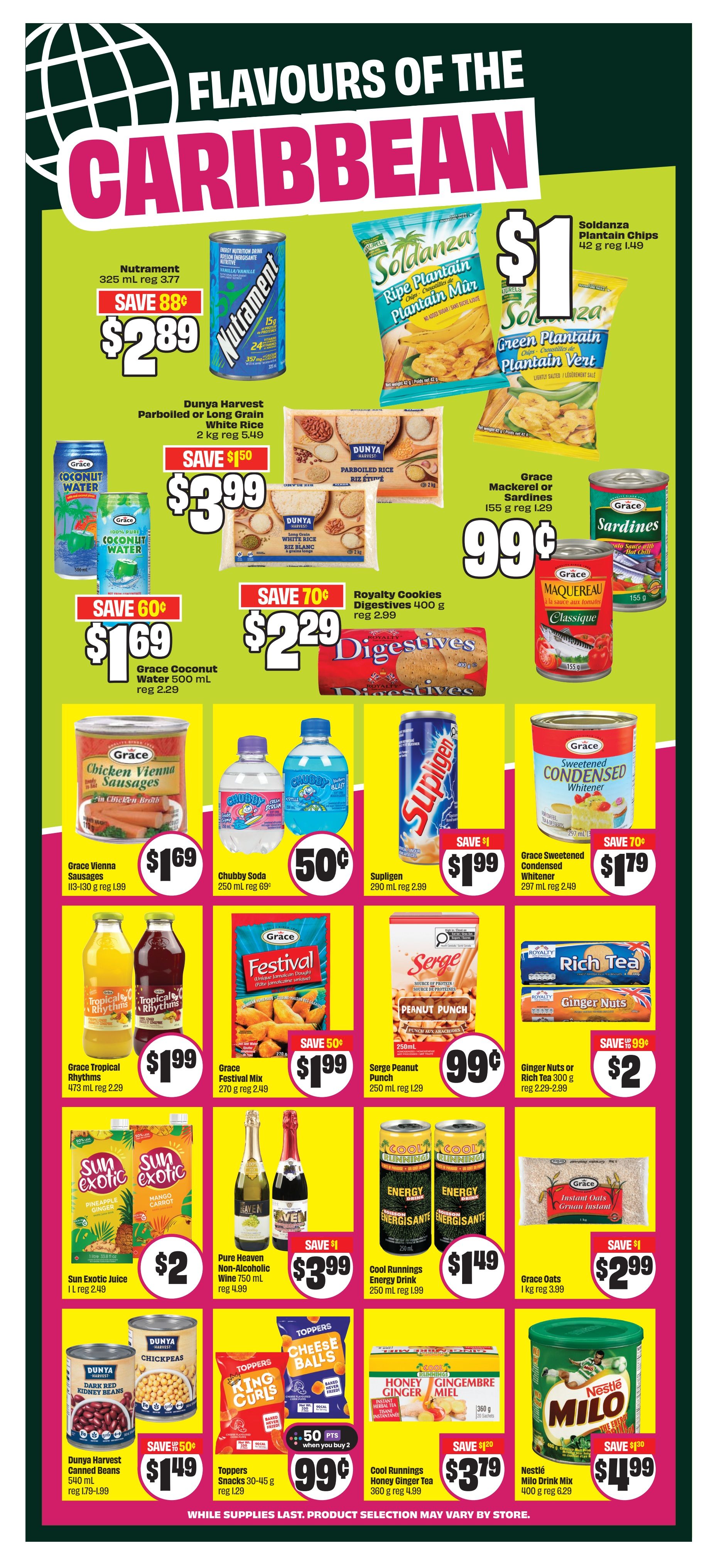 FreshCo weekly flyer specials page 7, featuring 'Flavours of the Caribbean'. Highlights include Nutrament 325 mL for $2.89 (save 88¢), Dunya Harvest Parboiled or Long Grain White Rice 2 kg for $3.99 (save $1.50), and Grace Coconut Water 500 mL for $1.69 (save 60¢). Also featured are Soldanza Plantain Chips for $1, Grace Mackerel or Sardines 155 g for 99¢, and Royalty Cookies Digestives 400 g for $2.29 (save 70¢). Other deals include Grace Vienna Sausages 113-130 g for $1.69, Chubby Soda 250 mL for 50¢, Supligen 290 mL for $1.99 (save $1), and Grace Sweetened Condensed Whitener 297 mL for $1.79 (save 70¢). Drinks on sale are Sun Exotic Juice 1 L for $2 and Pure Heaven Non-Alcoholic Wine 750 mL for $3.99 (save $1). Also available are Grace Festival Mix 270 g for $1.99 (save 50¢), Serge Peanut Punch 250 mL for 99¢, Ginger Nuts or Rich Tea 300 g for $2. Cool Runnings Energy Drink 250 mL is $1.49, and Cool Runnings Honey Ginger Tea 360 g is $3.79 (save $1.20). Dunya Harvest Canned Beans 540 mL are $1.49 (save 50¢), Toppers Snacks 30-45 g are 99¢ (when you buy 2, 50 pts), Grace Oats 1 kg for $2.99 (save $1), and Nestlé Milo Drink Mix 400 g for $4.99 (save $1.30). While supplies last. Product selection may vary by store.