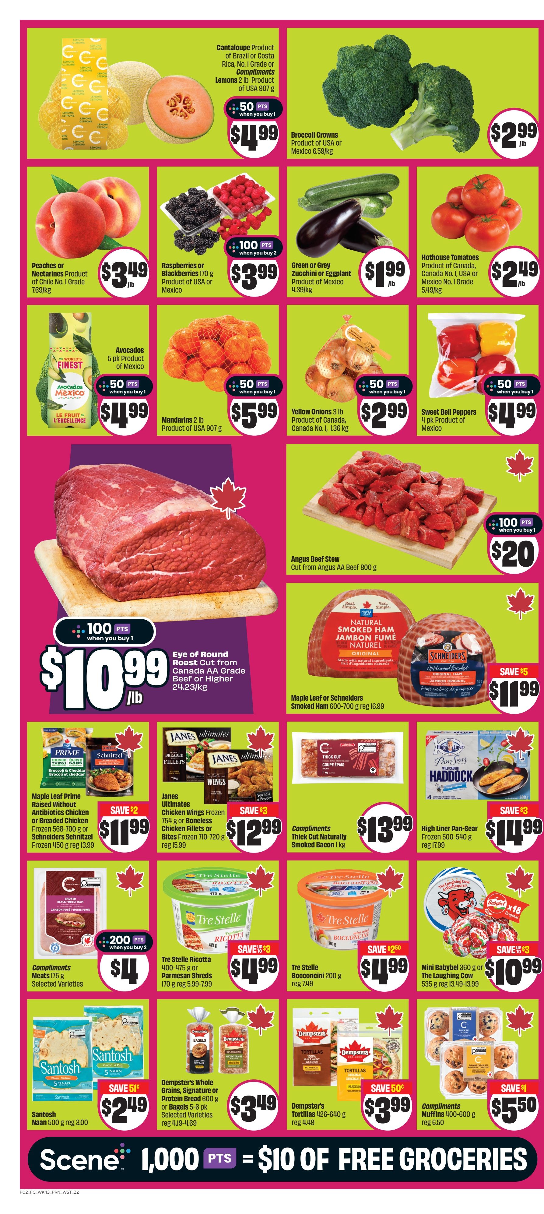 FreshCo flyer page 3 features a variety of fresh produce and meats. Cantaloupe and Compliments Lemons are $4.99 with 50 bonus points when you buy 1. Broccoli Crowns are $2.99/lb. Peaches or Nectarines are $3.49/lb. Raspberries or Blackberries are $3.99 with 100 bonus points when you buy 1. Green or Grey Zucchini or Eggplant are $1.99/lb. Hothouse Tomatoes are $2.49/lb. Avocados (5 pk) are $4.99 with 50 bonus points when you buy 1. Mandarins (2 lb bag) are $5.99 with 50 bonus points when you buy 1. Sweet Bell Peppers (4 pk) are $4.99. A large cut of Beef for stewing is featured, with Angus Beef Stew (800g) on sale for $20 when you buy 1 and earn 100 bonus points. Eye of Round Roast (Canada AA Grade Beef or Higher) is $10.99/lb. Maple Leaf Prime Raised Without Antibiotics Chicken Cutlets or Schnitzels are $11.99, save $2. Janes Ultimates Breaded Chicken Fillets or Wings are $12.99, save $3. Maple Leaf or Schneiders Smoked Ham (600-700g) is $11.99, save $5. Compliments Thick Cut Smoked Bacon (1 kg) is $13.99. High Liner Pan-Sear Frozen Haddock (500-540g) is $14.99, save $3. Compliments Meats (175g selected varieties) are $4, earn 200 bonus points when you buy 2. Tre Stelle Ricotta (400-475g) or Parmesan Shreds (170g) are $4.99. Tre Stelle Bocconcini (200g) are $4.99, save $2.50. Mini Babybel (360g) or The Laughing Cow (535g) are $10.99, save up to $3. Santosh Naan (500g) is $2.49, save 51 cents. Dempster's Whole Grains, Signature or Protein Bread (600g) or Bagels (5-6 pk) are $3.49. Dempster's Tortillas (426-640g) are $3.99, save 50 cents. Compliments Muffins (400-600g) are $5.50, save $1. The bottom of the flyer highlights Scene+ members earning 1,000 points for $10 of free groceries.