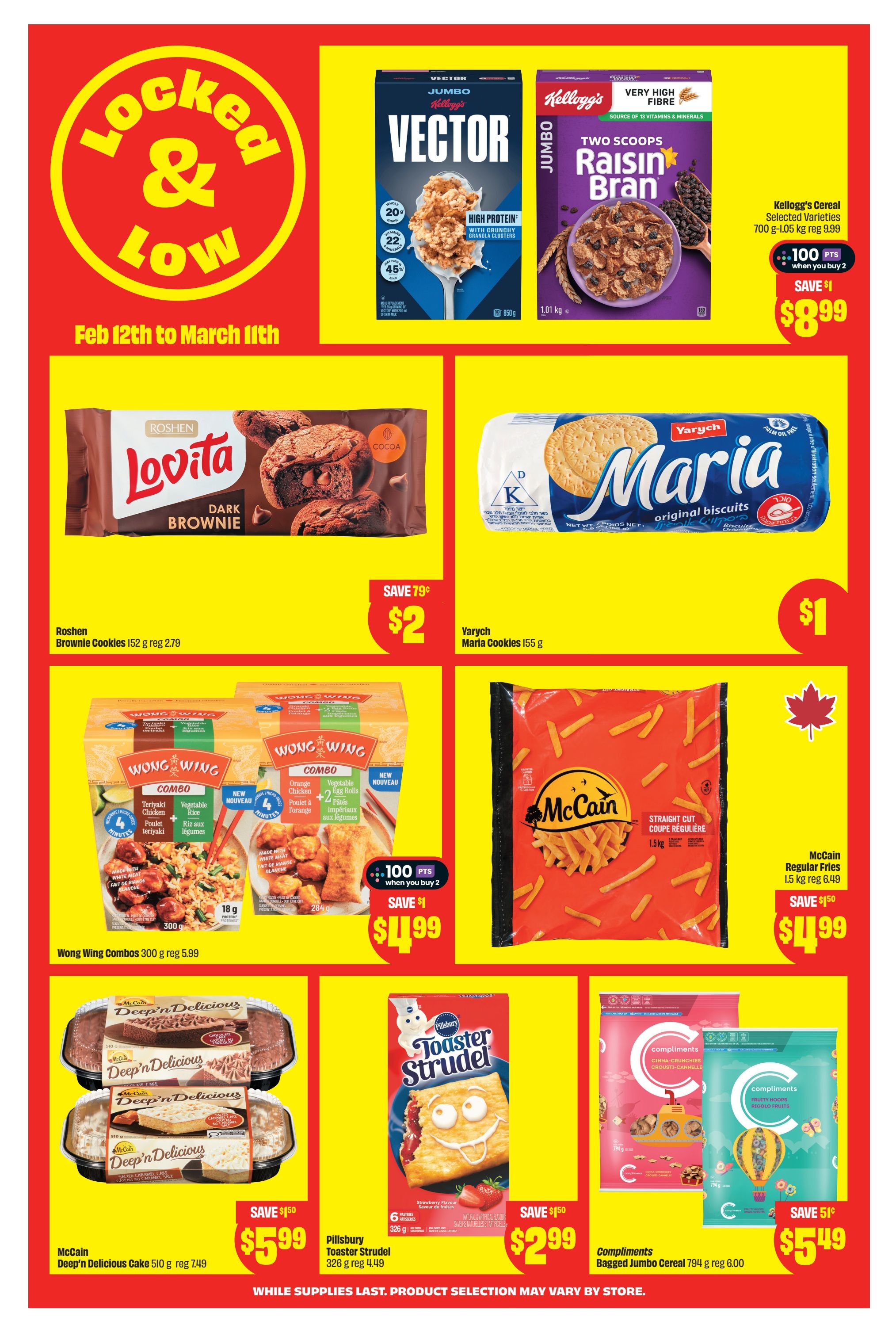 FreshCo flyer page 18 featuring 'Locked & Low' deals from Feb 12th to March 11th. Featured products include Kellogg's Vector Cereal for $8.99 (save $1 when you buy 2, earn 100 points), Kellogg's Raisin Bran Cereal for $8.99 (save $1 when you buy 2, earn 100 points), Roshen Lovita Dark Brownie Cookies for $2 (save 79 cents), and Yarych Maria Original Biscuits for $1. Also on sale are Wong Wing Combos at $4.99 (save $1 when you buy 2), McCain Regular Fries 1.5 kg for $4.99 (save $1.50), McCain Deep'n Delicious Cakes for $5.99 (save $1.50), Pillsbury Toaster Strudel for $2.99 (save $1.50), and Compliments Bagged Jumbo Cereal for $5.49 (save 51 cents). Product selection may vary by store.