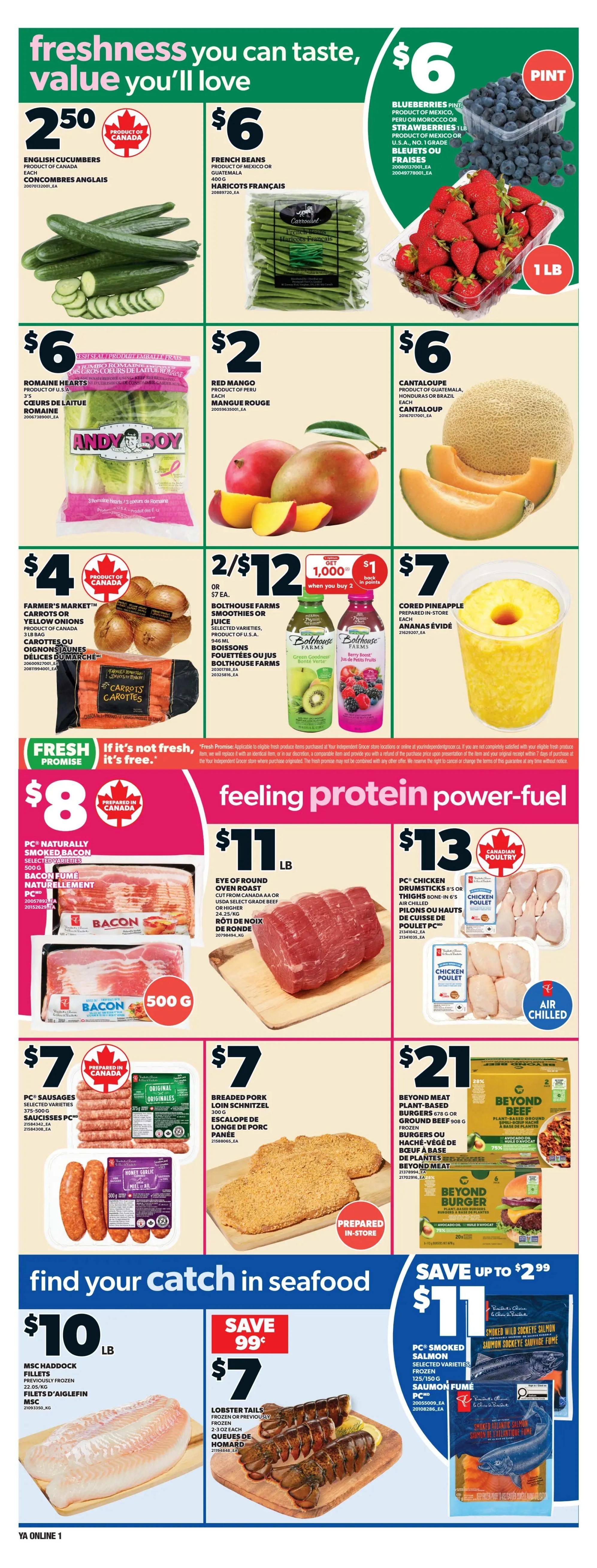 Independent flyer page 3 features a variety of fresh produce and protein options. Fresh produce includes English cucumbers for $2.50 each, French beans for $6, Andy Boy Romaine Hearts 3's for $6, one Red Mango for $2, Cantaloupe for $6, Farmer's Market™ Carrots or Yellow Onions 3 lb bag for $4, and Bolthouse Farms Smoothies or Juice 946 mL for 2 for $12 or $7 each, with a get 1,000 Optimum points back when you buy 2. Also available is Cored Pineapple prepared in-store for $7. The 'feeling protein power-fuel' section offers PC® Naturally Smoked Bacon 500 g for $8, Eye of Round Oven Roast cut from Canada AA or higher beef for $11 lb, PC® Chicken Drumsticks 8's or Thighs Bone-in 6's air chilled for $13, PC® Sausages selected varieties 375-500 g for $7, and Breaded Pork Loin Schnitzel 300 g for $7. For seafood, find MSC Haddock Fillets previously frozen for $10 lb, Lobster Tails frozen or previously frozen 2-3 oz each for $7, and Beyond Meat Plant-Based Burgers 678 g or Ground Beef 908 g frozen for $21. Additionally, save up to $2.99 on PC® Smoked Salmon selected varieties 125/150 g, and Smoked Wild Sockeye Salmon and Smoked Atlantic Salmon.