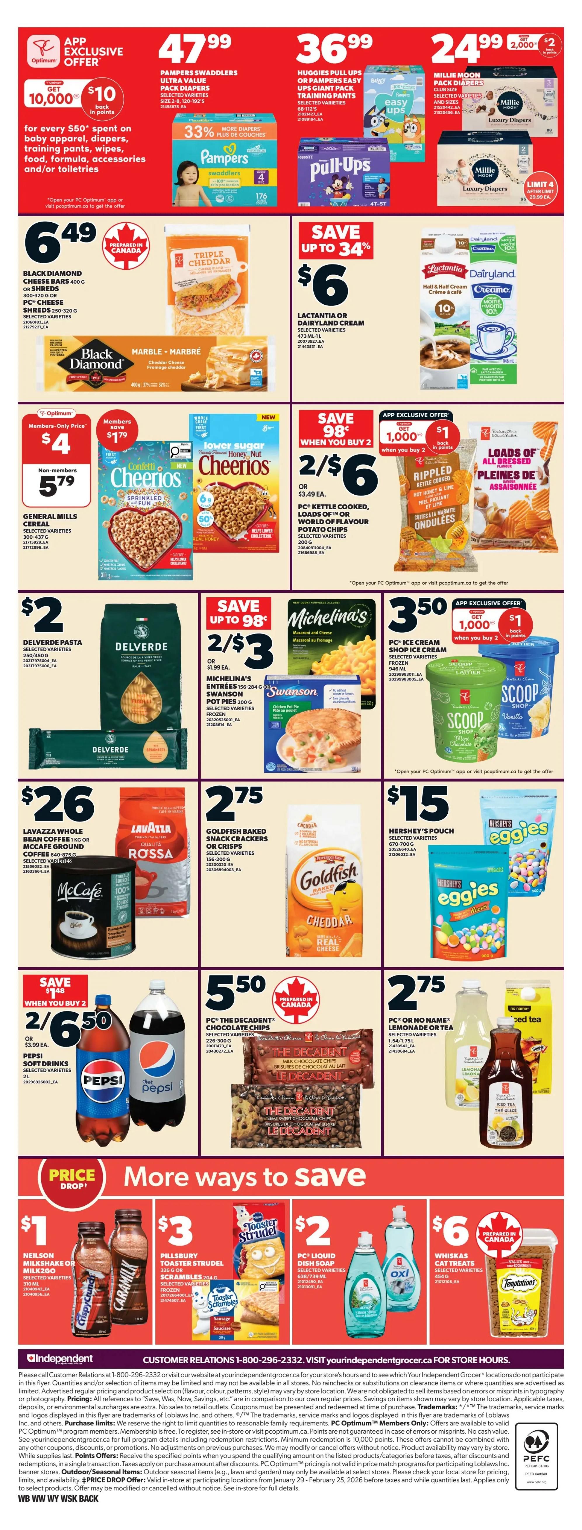 Independent flyer page 4 featuring a variety of grocery specials. App exclusive offers include $10 back in points when you spend $50 on baby apparel, diapers, training pants, wipes, food, formula, accessories, and toiletries. Pampers Swaddlers Ultra Value Pack Diapers are $47.99. Huggies Pull-Ups or Pampers Easy Ups Giant Pack Training Pants are $36.99. Millie Moon Pack Diapers are $24.99 with a limit of 4 after $23.99 each. Black Diamond Cheese Bars or Shreds are $6.49. Lactantia or Dairyland Cream are $6. Triple Cheddar Cheese is featured. General Mills Cereal, including new Confetti Cheerios and lower sugar Honey Nut Cheerios, is on offer with members saving $1.79, making them $4, or $5.79 for non-members. Delverde Pasta is $2. Michelina's Entrees or Swanson Pot Pies are 2 for $3 or $1.99 each. Loads of Flavour Potato Chips are featured. Lavazza Whole Bean Coffee or McCafe Ground Coffee is $26. Goldfish Baked Snack Crackers or Crisps are $2.75. Hershey's Pouch is $15. PC Ice Cream Shop Ice Cream is $3.50 with an app exclusive offer of $1 back in points when you buy 2. Pepsi Soft Drinks are 2 for $6 or $3.99 each. PC or No Name Lemonade or Iced Tea is $1.54/1.75L. PC The Decadent Chocolate Chips are $2.75. More ways to save include Neilson Milkshake or Milk2Go for $1, Pillsbury Toaster Strudel for $3, PC Liquid Dish Soap for $2, and Whiskas Cat Treats for $6. The flyer is valid from February 19 to February 25, 2026.