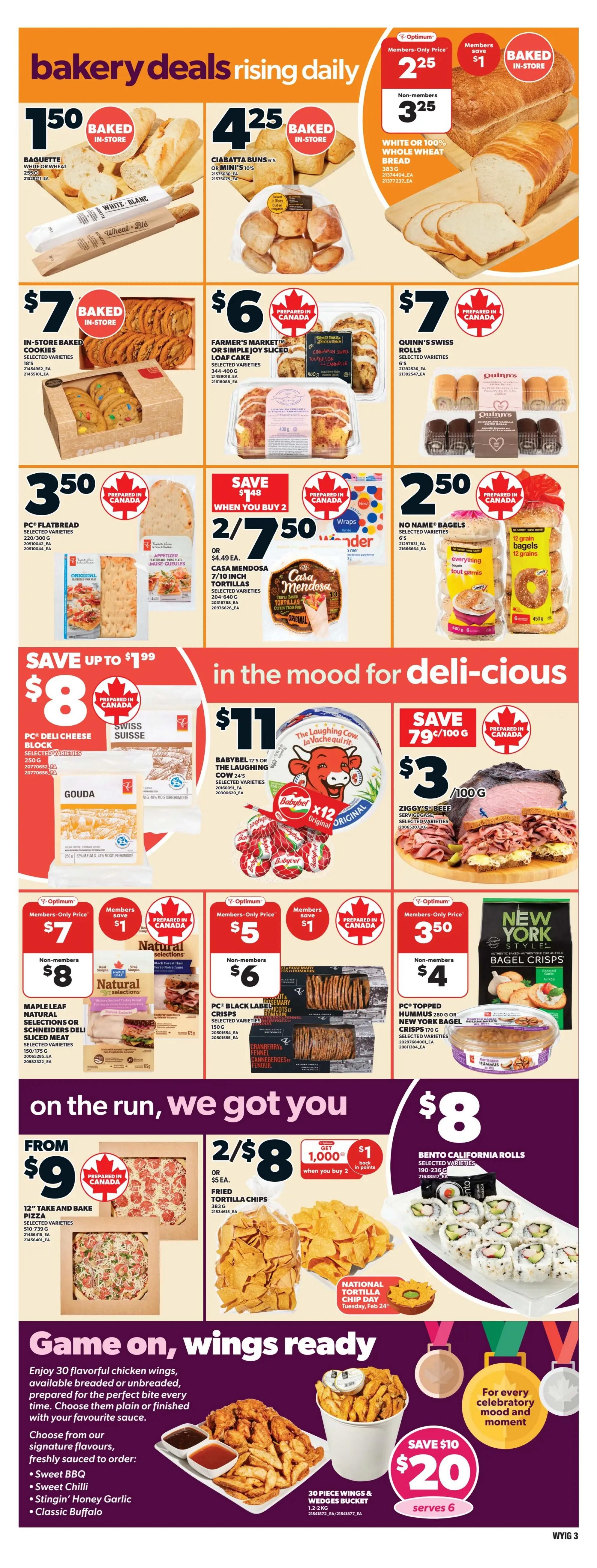 Independent flyer page 6 features bakery deals including a baguette for $1.50, ciabatta buns 6's or mini's 10's for $4.25, and white or 100% whole wheat bread for $2.25 for members or $3.25 for non-members. Also available are in-store baked cookies for $7, Farmer's Market or Simple Joy sliced loaf cake for $6, and Quinn's Swiss rolls for $7. Save up to $1.99 on PC Deli Cheese Block for $8, and Babybel cheese for $11. Natural selections sliced meat is $7 for members or $8 for non-members. PC Topped hummus or New York Style bagel crisps are $3.50 for members or $4 for non-members. On the run deals include a 12' take and bake pizza from $9, 2 for $8 on fried tortilla chips, and Bento California rolls for $8. Game on, wings ready! Enjoy 30 flavourful chicken wings and wedges for $20, serving 6, with savings of $10.
