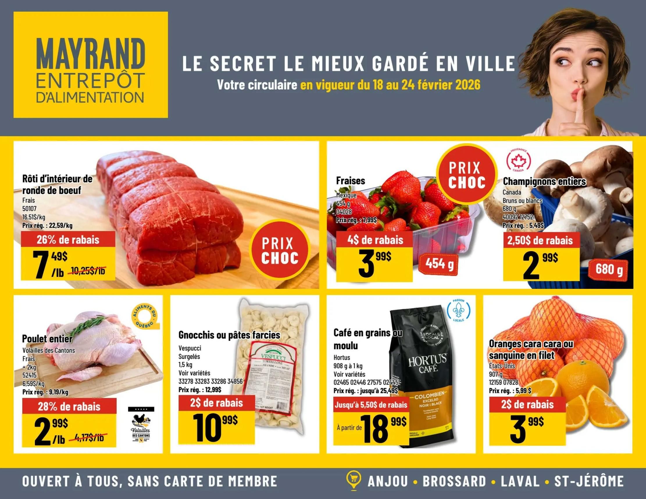 Mayrand Entrepôt d'Alimentation weekly flyer specials from February 18 to February 24, 2026. Featured items include: Beef inside round roast, fresh, priced at $7.49/lb with a 26% discount, regular price $10.25/lb. Fresh strawberries from Mexico, 454g, on sale for $3.99 with a $4 discount, regular price $7.99. Whole mushrooms, Canada, brown or white, 680g, priced at $2.99 with a $2.50 discount, regular price $5.49. Whole chicken from Vollailles des Cantons, fresh, +2kg, on sale for $2.99/lb with a 28% discount, regular price $4.17/lb. Vespucchi frozen gnocchi or stuffed pasta, 1.5kg, priced at $10.99 with a $2 discount, regular price $12.99. Hortus whole bean or ground coffee, 908g to 1kg, on sale starting at $18.99 with up to a $5.50 discount. Cara Cara or blood oranges in a net bag, United States, 907g, priced at $3.99 with a $2 discount, regular price $5.99. The flyer also indicates that the store is open to everyone, no membership card required, with locations in Anjou, Brossard, Laval, and St-Jérôme.