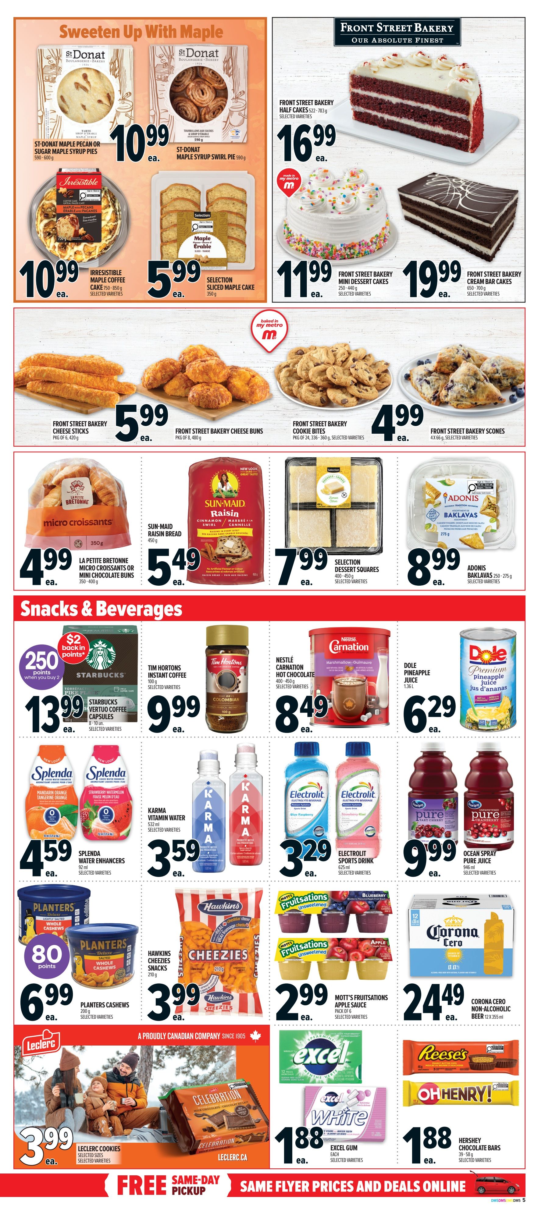 Metro Ontario Weekly Flyer Specials, Page 9. Sweeten Up With Maple section features St. Donat Maple Pecan or Sugar Maple Syrup Pies for $10.99, St. Donat Maple Syrup Swirl Pie for $10.99, Irresistible Maple Coffee Cake for $10.99, and Selection Sliced Maple Cake for $5.99. Front Street Bakery offers Half Cakes for $16.99, Mini Dessert Cakes for $11.99, Cream Bar Cakes for $19.99, Cheese Sticks for $5.99, and Cheese Buns for $5.99. La Petite Bretonne Micro Croissants or Mini Chocolate Buns are $4.99. Sun-Maid Raisin Bread is $5.49. Adonis Baklavas assortment is $8.99 and Selection Dessert Squares are $7.99. Snacks & Beverages section includes Starbucks Veruio Coffee Capsules for $13.99 with 250 bonus points when you buy 2, Tim Hortons Instant Coffee for $9.99, Nestlé Carnation Hot Chocolate for $8.49, and Dole Pineapple Juice for $6.29. Splenda Liquid Water Enhancers are $4.59. Karma Vitamin Water is $3.59. Electrolit Sports Drink is $3.29. Ocean Spray Pure Juice is $9.99. Planters Cashews are $6.99 and come with 80 points. Hawkins Cheezies Snacks are $3.99. Mott's Frutsations Apple Sauce is $2.99. Corona Cero Non-Alcoholic Beer is $24.49. Leclerc Cookies are $3.99. Excel Gum is $1.88 and Hershey Chocolate Bars are $1.88.88. Free same-day pickup is available.