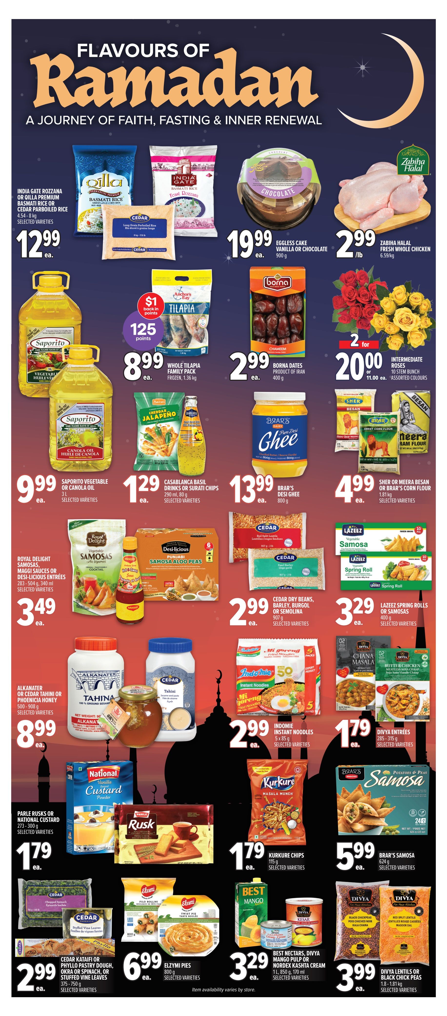 Metro weekly flyer specials page featuring 'Flavours of Ramadan'. Offers include India Gate Rozzana or Qilla Premium Basmati Rice or Cedar Parboiled Rice for $12.99, Saporito Vegetable or Canola Oil 3L for $9.99, and Casablanca Basil Drinks or Surati Chips for $1.29. Also featured are Zabiha Halal Fresh Whole Chicken for $2.99/lb, Borna Dates Product of Iran 400g for $2.99, and Intermediate Roses 10 stem bunch for $20.00 or $11.00 each. Other deals include Brar's Desi Ghee 800g for $13.99, Sher or Meera Besan or Brar's Corn Flour 1.81 kg for $4.99, Royal Delight Vegetable Samosas, Maggi Sauces or Desi-licious Entrees 283-504g, 340ml for $3.49, and Punjabi Samosa Aloo Peas 6 pcs. Cedar Dry Beans, Barley, Burgol or Semolina 907g for $2.99, and Lazeez Spring Rolls or Samosas 400g for $3.29. Indomie Instant Noodles 5x85g for $2.99, Divya Entrees 285-315g for $1.79, Kurkure Chips 115g for $1.79, and Brar's Samosa 624g for $5.99. Best Nectars, Divya Mango Pulp or Nordex Kashta Cream 1L, 850g, 170ml for $3.29, and Divya Lentils or Black Chick Peas 1.8-1.81 kg for $3.99. Cedar Kataifi or Phyllo Pastry Dough, Okra or Spinach, or Stuffed Vine Leaves 375-750g for $2.99, and Elzyimi Pies 800g for $6.99. Whole Tilapia Family Pack Frozen 1.36 kg with $1 back in points (125 points) for $8.99.