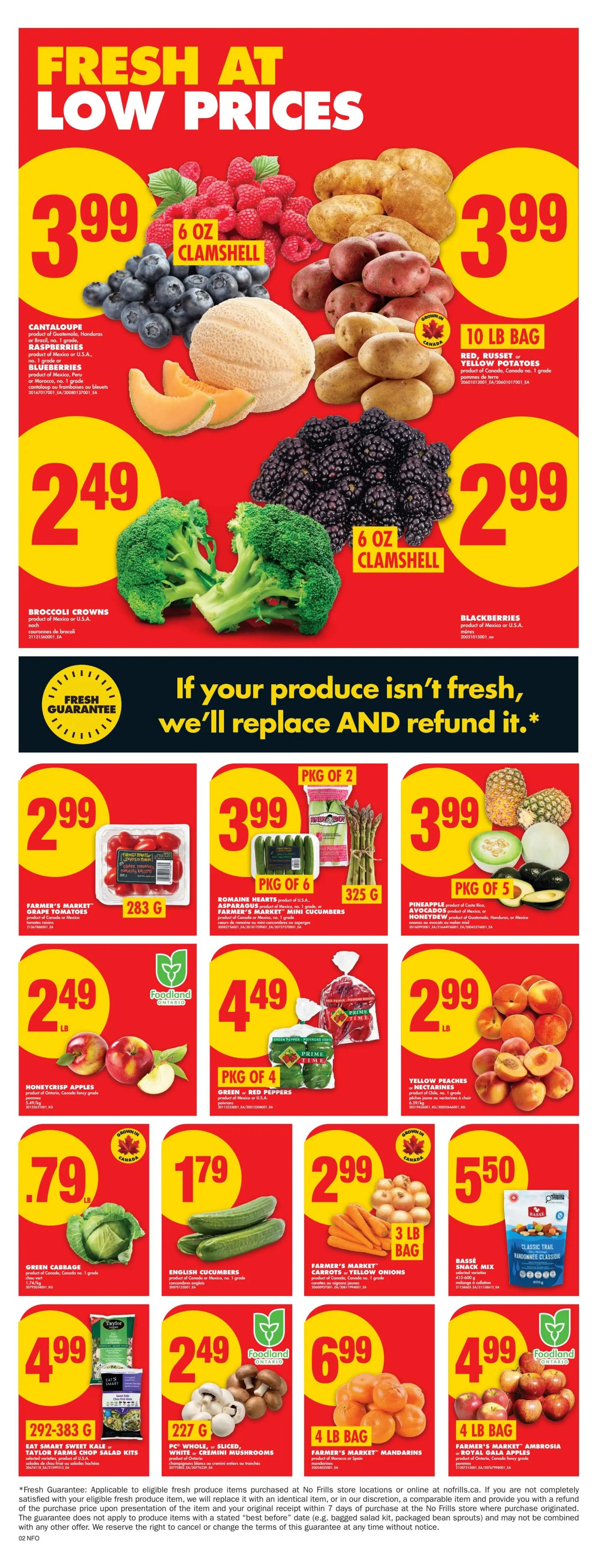 No Frills Ontario weekly flyer specials page 5. Featured produce includes Cantaloupe, Raspberries, and Blueberries for $3.99 per 6 oz clamshell. Red, Russet, or Yellow Potatoes are $3.99 for a 10 lb bag, grown in Canada. Broccoli Crowns are $2.49 each, product of Mexico or U.S.A. Blackberries are $2.99 per 6 oz clamshell, product of Mexico or U.S.A. Farmer's Market Grape Tomatoes are $2.99 for a 283g container. Romaine Hearts and Asparagus are $3.99 per package of 2. Pineapple and Honey Dew Melon are $3.99 for a package of 5. Honeycrisp Apples are $2.49 per lb, product of Ontario. Green or Red Peppers are $4.49 per package of 4, product of Mexico or U.S.A. Green Cabbage is $0.79 per lb, grown in Canada. English Cucumbers are $1.79 per package, product of Canada or Mexico. Farmer's Market Yellow Onions are $2.99 for a 3 lb bag, grown in Canada. Bassé Classic Trail Snack Mix is $5.50 for a 600g bag. Eat Smart Sweet Kale or Taylor Farms Chop Salad Kits are $4.99 for 292-383g. PC Whole, Sliced, White or Cremini Mushrooms are $2.49 for 227g, product of Ontario. Farmer's Market Mandarins are $6.99 for a 4 lb bag, product of Morocco or Spain. Farmer's Market Ambrosia or Royal Gala Apples are $4.99 for a 4 lb bag, product of Ontario. Includes a 'Fresh Guarantee' message' stating that if your produce isn't fresh, they will replace and refund it.
