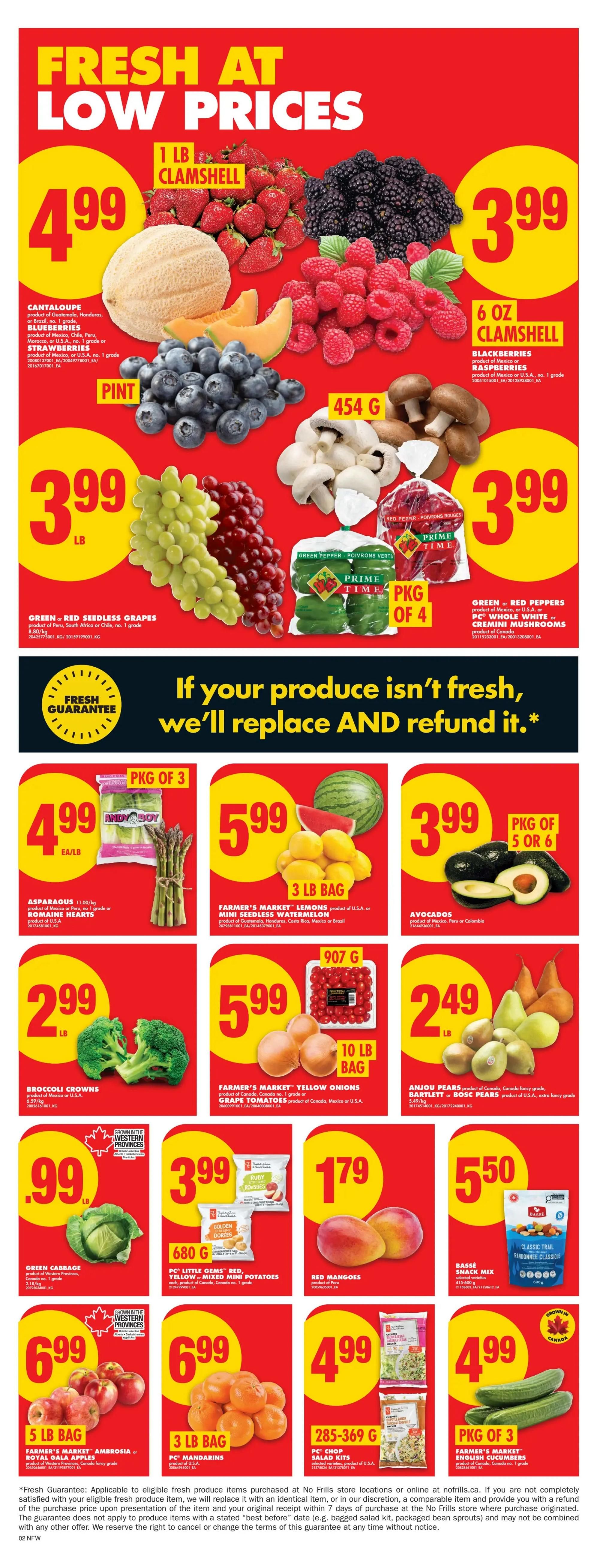 No Frills weekly flyer specials page 3 features fresh produce at low prices. Highlights include 1 lb clamshell of strawberries for $4.99, 454g of mushrooms for $3.99, and 6 oz clamshell of blackberries and raspberries for $3.99. Also featured are cantaloupe for $4.99, a pint of blueberries for $4.99, green or red seedless grapes for $3.99/lb, and a package of 4 green or red peppers for $3.99. Other produce deals include Andy Boy asparagus or Romaine hearts for $4.99/lb, Farmer's Market mini seedless watermelon for $5.99, avocados for $3.99 (pkg of 5 or 6), broccoli crowns for $2.99/lb, Farmer's Market cherry or grape tomatoes for $5.99 (907g), and Anjou, Bartlett or Bosc pears for $2.49/lb. Additionally, green cabbage grown in the Western Provinces is $0.99/lb. PC Little Gems red, yellow or mixed mini potatoes are $3.99 (680g). Red mangoes are $1.79 each. Bassé Classic Trail snack mix is $5.50. Farmer's Market Ambrosia or Royal Gala apples are $6.99 (5 lb bag), and PC Mandarins are $6.99 (3 lb bag). PC Chop Salad Kits are $4.99 (285-369g), and Farmer's Market English cucumbers are $4.99 (pkg of 3). The flyer includes a fresh guarantee policy.