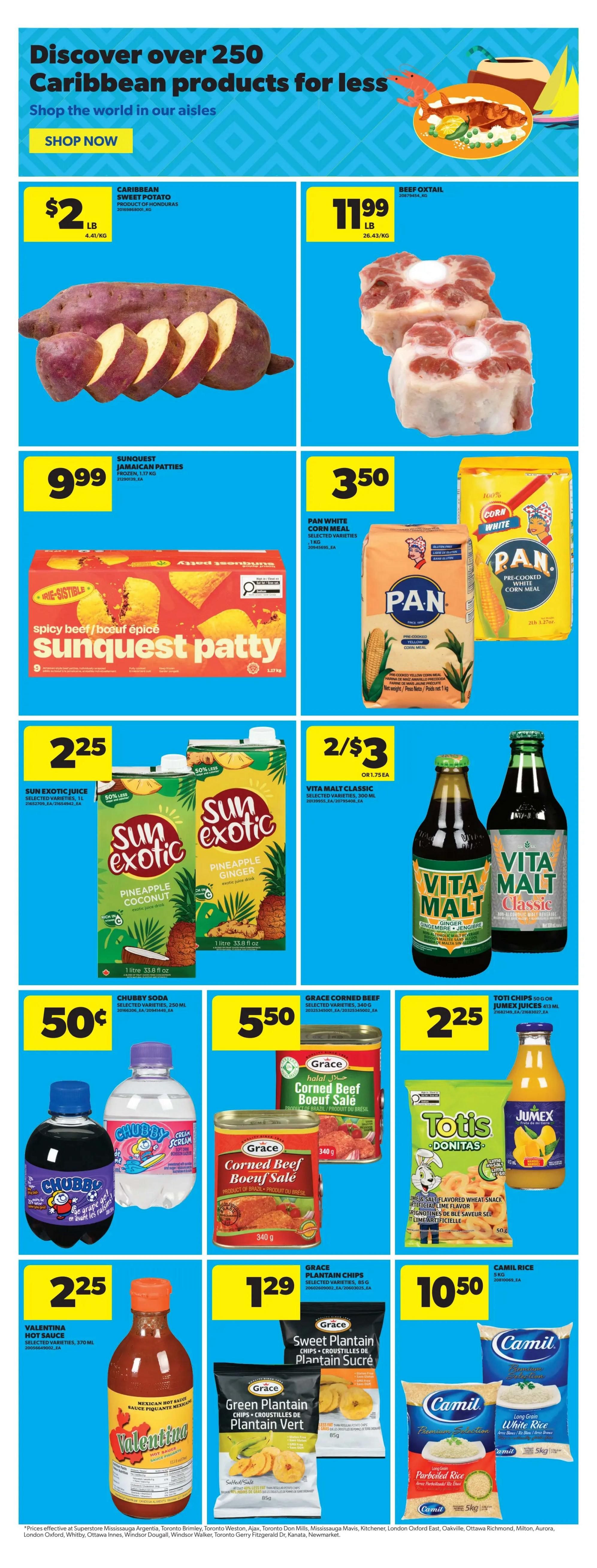 Real Canadian Superstore weekly flyer specials page 13 features a selection of Caribbean and international food items. Highlighted products include Caribbean Sweet Potato for $2 per pound, Beef Oxtail for $11.99 per pound, and Sunquest Jamaican Patties for $9.99 per package. Also featured are Pan White Pre-Cooked Corn Meal for $3.50, Sun Exotic Juice in Pineapple Coconut and Pineapple Ginger flavours for 2 for $3, and Vita Malt Classic Non-Alcoholic Malt Beverage. Other deals include Chubby Soda for 50 cents, Grace Corned Beef for $2.25, Totis Donitas Lime & Salt flavoured wheat snacks for $2.25, Jumex Juices for $2.25, Valentina Hot Sauce for $2.25, Grace Green Plantain Chips for $1.29, Grace Sweet Plantain Chips for $1.29, and Camil Long Grain White Rice and Parboiled Rice 5kg bags for $10.50 each.