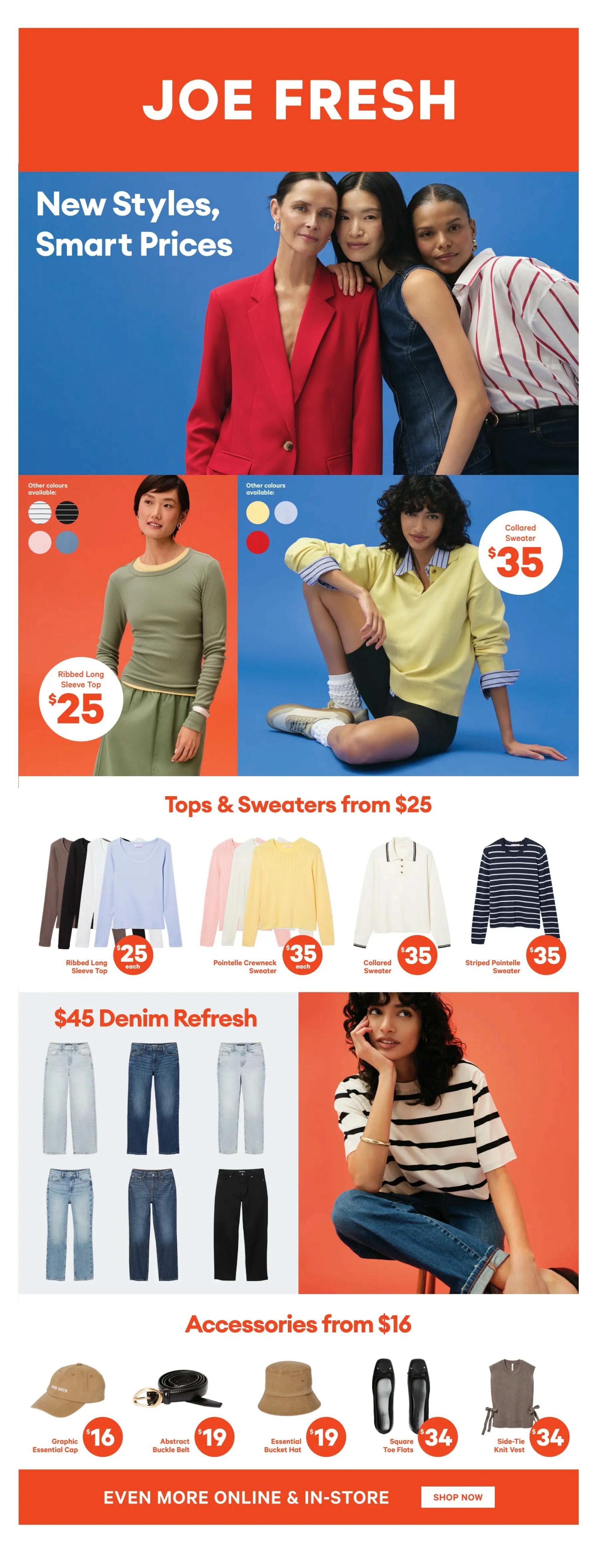 Joe Fresh page featuring new styles and smart prices. Highlights include a Ribbed Long Sleeve Top for $25 and a Collared Sweater for $35. Featured Tops & Sweaters from $25 include Ribbed Long Sleeve Tops for $25 each, Pointelle Crewneck Sweaters for $35 each, Collared Sweaters for $35, and Striped Pointelle Sweaters for $35. The $45 Denim Refresh section showcases various styles of jeans. Accessories are available starting from $16, including a Graphic Essential Cap for $16, an Abstract Buckle Belt for $19, an Essential Bucket Hat for $19, Square Toe Flats for $34, and a Side-Tie Knit Vest for $34. The page also mentions 'EVEN MORE ONLINE & IN-STORE' with a 'SHOP NOW' button.