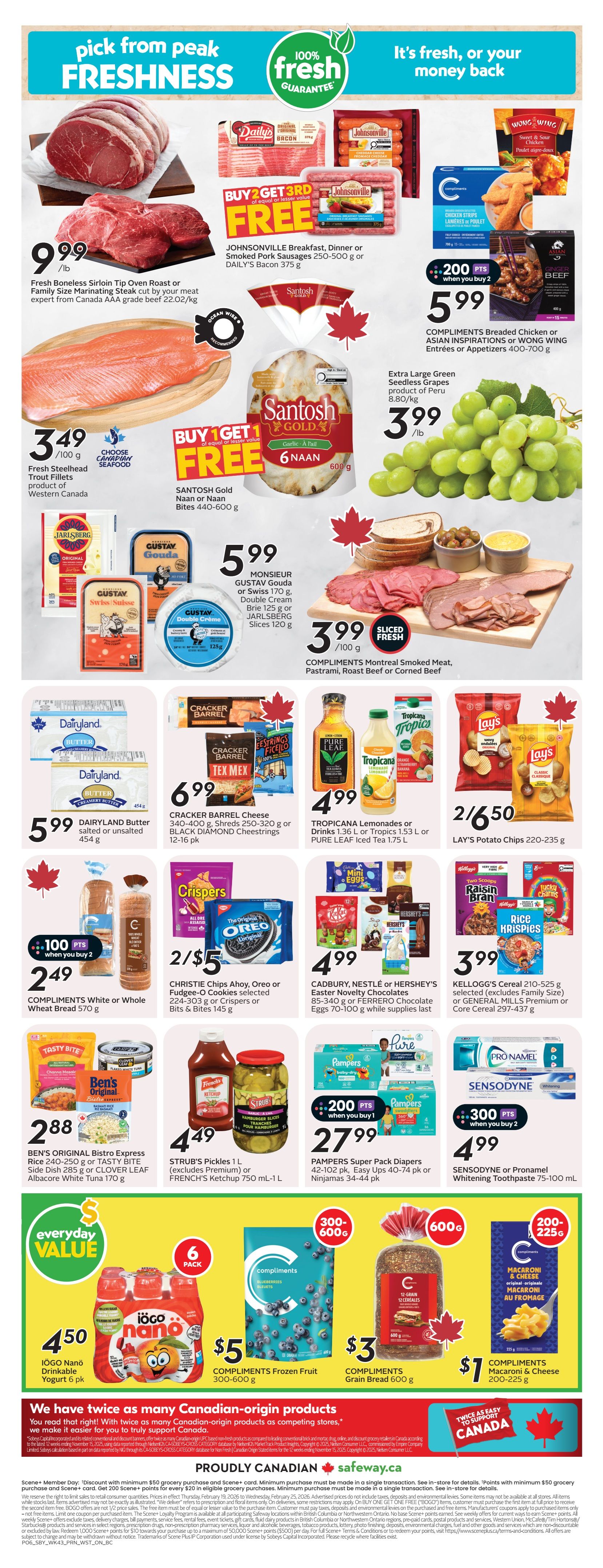 Safeway flyer page 3 featuring 'pick from peak FRESHNESS' and 'It's fresh, or your money back' slogans. Highlights include Fresh Boneless Sirloin Tip Oven Roast or Family Size Marinating Steak cut by your meat expert from Canada AAA grade beef for $9.99/lb. Fresh Steelhead Trout Fillets from Western Canada are $3.49/100g. Johnsonville Breakfast, Dinner or Smoked Pork Sausages 250-500g or DAILY'S Bacon 375g are buy 2 get 3rd free. Compliments Breaded Chicken or Asian Inspirations or WONG WING Entrées or Appetizers 400-700g are $5.99 with 200 bonus points when you buy 2. Extra Large Green Seedless Grapes from Peru are $3.99/lb. SANTOSH Gold Naan or Naan Bites 440-600g are buy 1 get 1 free. Monsieur Gustav Gouda or Swiss 170g, Double Cream Brie 125g or Jarlsberg Slices 120g are $5.99. Dairyland Butter salted or unsalted 454g is $5.99. Cracker Barrel Cheese 340-400g, Shreds 250-320g or Black Diamond Cheestrings 12-16 pk are $6.99. Compliments White or Whole Wheat Bread 570g are $2.49 with 100 bonus points when you buy 2. Christie Chips Ahoy, Oreo or Fudge-O Cookies selected 224-303g or Crispers or Bits & Bites 145g are 2 for $5. Tropicana Lemonades or Drinks 1.36 L or Tropics 1.53 L or Pure Leaf Iced Tea 1.75 L are $4.99. Lay's Potato Chips 220-235g are 2 for $6.50. Cadbury, Nestlé or Hershey's Easter Novelty Chocolates 85-340g or Ferrero Chocolate Eggs 70-100g are $4.99. Kellogg's Cereal 210-525g or General Mills Premium or Core Cereal 297-437g are $3.99. Ben's Original Bistro Express Rice 240-250g or Clover Leaf Side Dish 285g or Albacore White Tuna 170g are $2.88. Strub's Pickles 1 L or French's Ketchup 750 mL-1 L are $4.49. Iögo Nanö Drinkable Yogurt 6 pk is $4.50. Compliments Frozen Fruit 300-600g is $5. Compliments Grain Bread 600g is $3. Compliments Macaroni & Cheese 200-225g is $1. Pampers Super Pack Diapers 42-102 pk or Easy Ups 40-74 pk or Ninjamas 34-44 pk are $27.99 with 200 bonus points when you buy 1. Sensodyne or Pronamel Whitening Toothpaste 75-100 mL are $4.99 with 300 bonus points when you buy 2. The page also features a section on supporting Canadian-origin products.