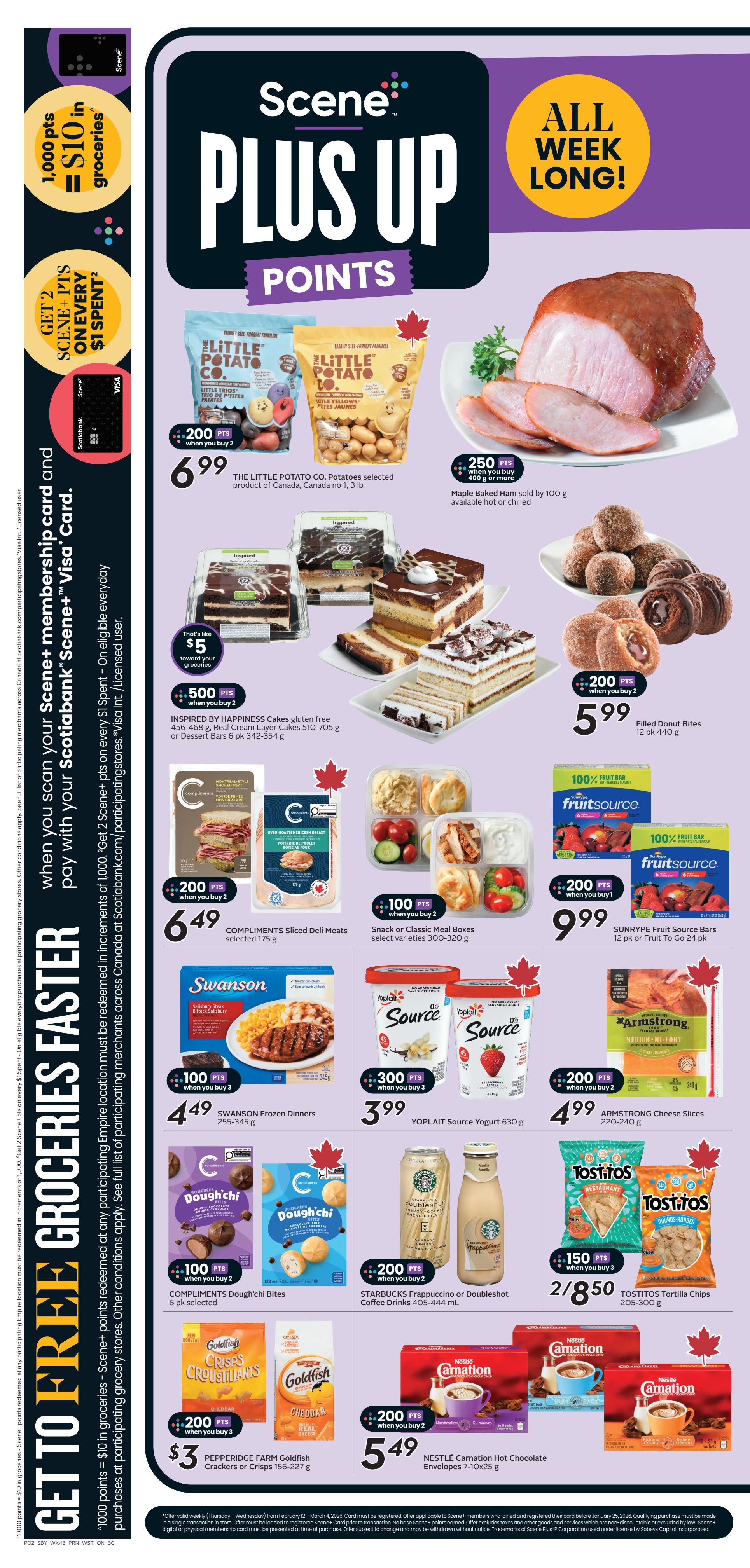Safeway British Columbia weekly flyer specials, page 5. Scene+ Plus Points promotion: Earn Scene+ points on select purchases. Featured items include The Little Potato Co. potatoes, 200 Scene+ points when you buy 2 for $6.99. Maple Baked Ham, 250 Scene+ points when you buy 400 g or more. Inspired by Happiness gluten-free cakes, 500 Scene+ points when you buy 2 for $5.99. Filled Donut Bites, 12 pk, 200 Scene+ points when you buy 2 for $5.99. Compliments Sliced Deli Meats, 200 Scene+ points when you buy 2 for $6.49. Sunrype Fruit Source bars, 12 pk or Fruit To Go 24 pk, 200 Scene+ points when you buy 1 for $9.99. Swanson Frozen Dinners, 255-345 g, 100 Scene+ points when you buy 3 for $4.49. Yoplait Source Yogurt, 630 g, 300 Scene+ points when you buy 3 for $3.99. Armstrong Cheese Slices, 220-240 g, 200 Scene+ points when you buy 2 for $4.99. Compliments Dough'chi Bites, 6 pk, 100 Scene+ points when you buy 2. Starbucks Frappuccino or Doubleshot Coffee Drinks, 405-444 mL, 200 Scene+ points when you buy 2. Tostitos Tortilla Chips, 205-300 g, 150 Scene+ points when you buy 3, priced at 2 for $8.50. Pepperidge Farm Goldfish Crackers or Crisps, 156-227 g, 200 Scene+ points when you buy 3 for $3. Nestlé Carnation Hot Chocolate Envelopes, 7-10x25 g, 200 Scene+ points when you buy 2 for $5.49. Also features a promotion for 1,000 points = $10 in groceries with the Scotiabank Scene+ Visa card.
