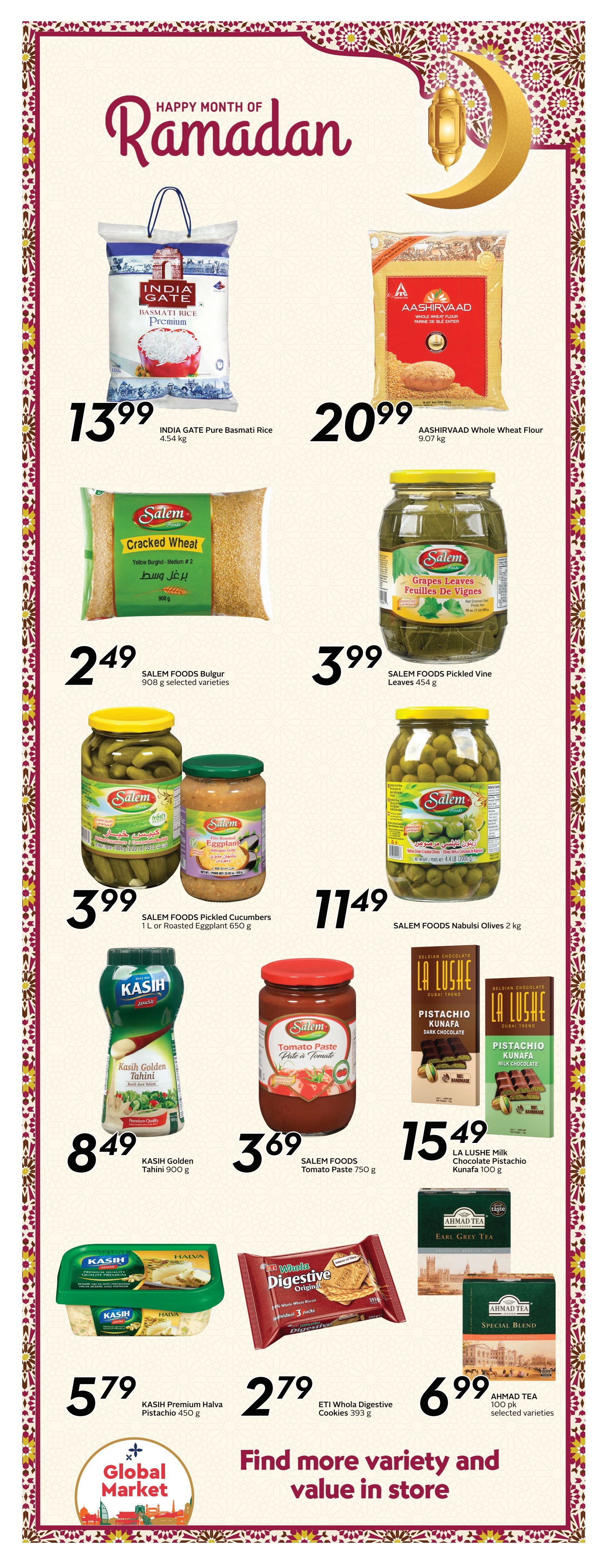 Safeway flyer page 10 featuring Ramadan specials. Products include India Gate Pure Basmati Rice 4.54 kg for $13.99, Aashirvaad Whole Wheat Flour 9.07 kg for $20.99, Salem Foods Bulgur 908 g for $2.49, Salem Foods Pickled Vine Leaves 454 g for $3.99, Salem Foods Pickled Cucumbers 1 L or Roasted Eggplant 650 g for $3.99, Salem Foods Naboulsi Olives 2 kg for $11.49, Kasih Golden Tahini 900 g for $8.49, La Lushe Milk Chocolate Pistachio Kunafa 100 g for $15.49, Kasih Premium Halva Pistachio 450 g for $5.79, ETI Whola Digestive Cookies 393 g for $2.79, and Ahmad Tea 100 pk selected varieties for $6.99. The page also features a 'Global Market' section and encourages shoppers to 'Find more variety and value in store'.