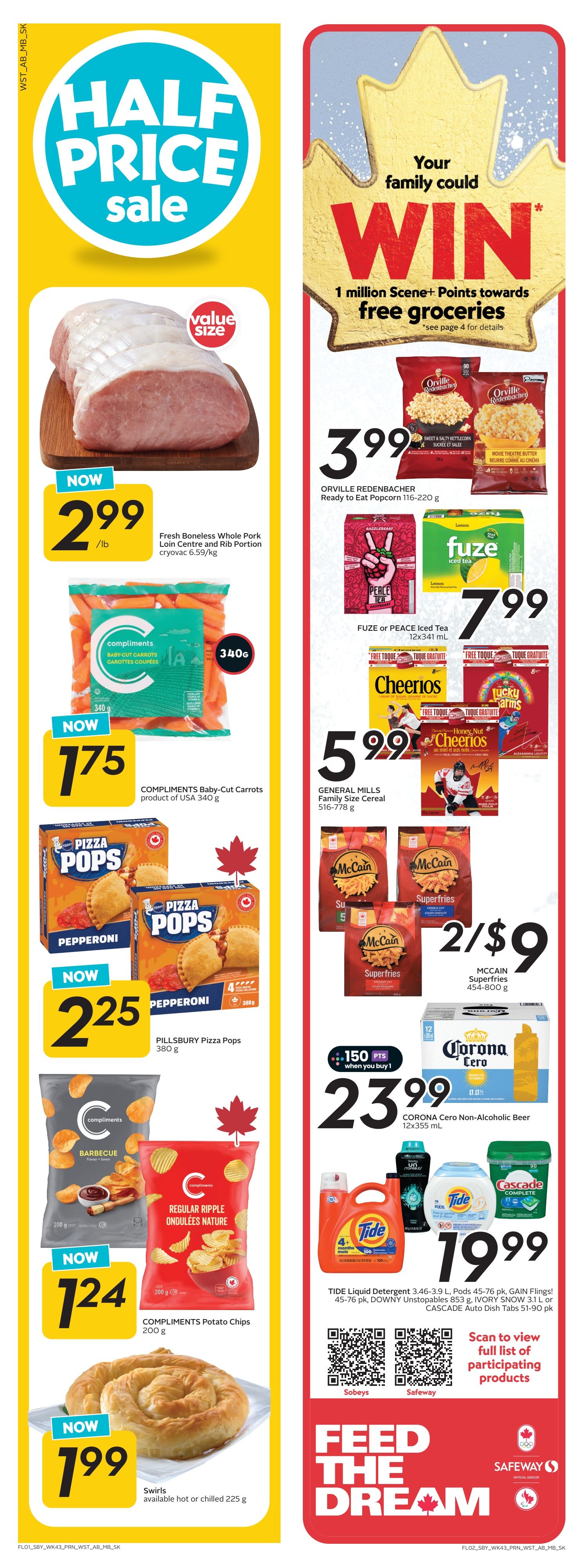 Safeway Alberta flyer page 2 features a half price sale. Deals include Fresh Boneless Whole Pork Loin Centre and Rib Portion cryovac for $2.99/lb, Compliments Baby-Cut Carrots for $1.75, and Swirls available hot or chilled for $1.99. On the right side, win 1 million Scene+ Points towards free groceries. Featured products include Orville Redenbacher Ready to Eat Popcorn for $3.99, FUZE or PEACE Iced Tea for $7.99, General Mills Family Size Cereal for $5.99, McCain Superfries for 2/$9, and CORONA Cero Non-Alcoholic Beer 12x355 mL for $23.99. Also on sale are Tide Liquid Detergent 3.46-3.9 L, Pods 45-76 pk, GAIN Flings! 45-76 pk, DOWNY Unstopables 853 g, IVORY SNOW 3.1 L or CASCADE Auto Dish Tabs 51-90 pk for $19.99. Pillsbury Pizza Pops 380 g are $2.25 and Compliments Potato Chips 200 g are $1.24.