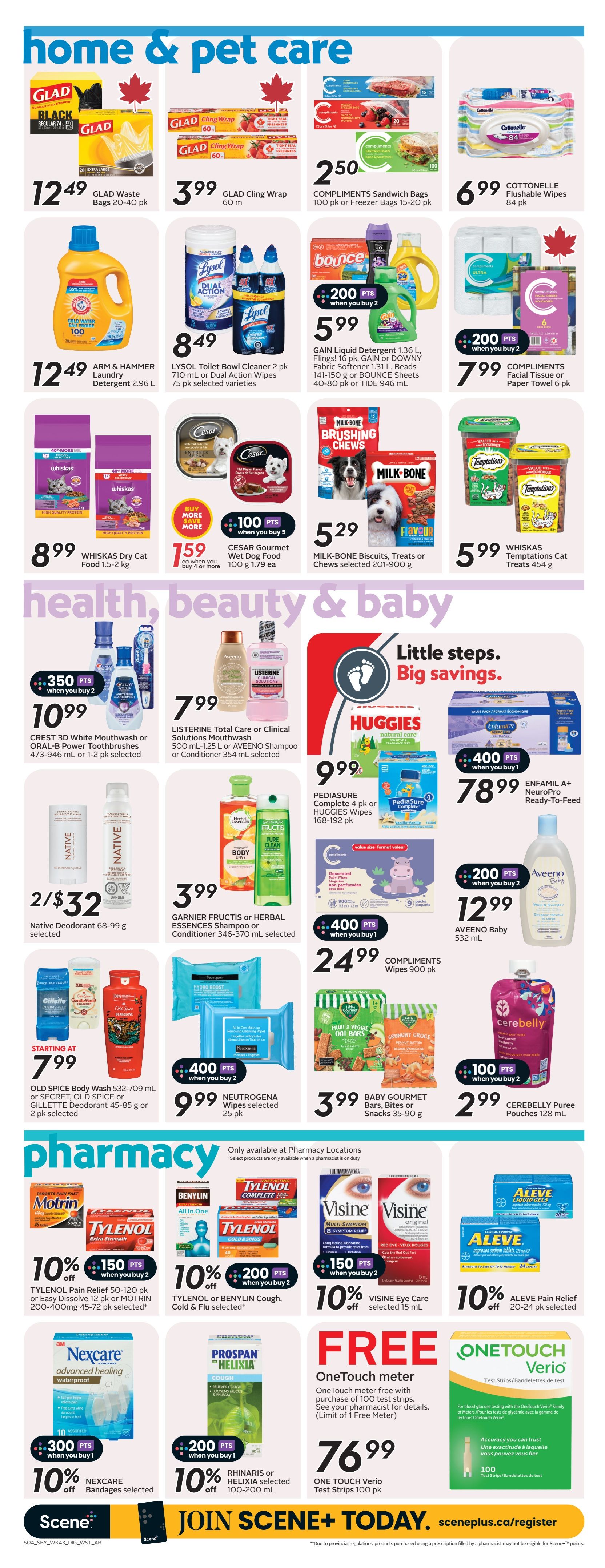 Sobeys weekly flyer specials for Alberta, page 20. Home & Pet Care section features Glad Waste Bags for $12.49, Glad Cling Wrap for $3.99, Arm & Hammer Laundry Detergent for $12.49, Lysol Toilet Bowl Cleaner 2 pk or Dual Action Wipes for $8.49, Compliments Sandwich Bags or Freezer Bags for $2.50, and Cottonelle Flushable Wipes for $6.99. Also available are Gain Liquid Detergent, Fling's, Downy Fabric Softener, or Bounce Sheets for $5.99 with 200 bonus Scene+ points when you buy 2, and Compliments Facial Tissue or Paper Towel for $7.99 with 200 bonus Scene+ points when you buy 2. Whiskas Dry Cat Food is $8.99, and Milk-Bone Biscuits, Treats or Chews are $5.29. Cesar Gourmet Wet Dog Food is $1.59 each when you buy 4 or more. Temptations Cat Treats are $5.99. Baby Gourmet Bars, Bites or Snacks are $3.99, and Cerebelly Puree Pouches are $2.99. Health, Beauty & Baby section includes Crest 3D White Mouthwash or Oral-B Power Toothbrushes for $10.99 with 350 bonus Scene+ points when you buy 2. Listerine Total Care or Clinical Solutions Mouthwash or Aveeno Shampoo or Conditioner for $7.99. Huggies Natural Care Wipes are $9.99. Enfamil A+ Neuro Pro Ready-To-Feed is $78.99 with 400 bonus Scene+ points when you buy 1. Native Deodorant is 2 for $32. Garnier Fructis or Herbal Essences Shampoo or Conditioner is $3.99. Old Spice Body Wash or Secret, Old Spice or Gillette Deodorant is $7.99. Compliments Unscented Baby Wipes are $24.99 with 400 bonus Scene+ points when you buy 1. Neutrogena Wipes are $9.99 with 400 bonus Scene+ points when you buy 2. Pharmacy section includes Tylenol Pain Relief or Motrin for 10% off and 150 bonus Scene+ points when you buy 2. Benylin Cough, Cold & Flu or Tylenol Cold & Sinus is 10% off and 200 bonus Scene+ points when you buy 2. Visine Eye Care is 10% off and 150 bonus Scene+ points when you buy 2. Aleve Liquid Gels or Naproxen Sodium Tablets are 10% off and 200 bonus Scene+ points when you buy 2. Nexcare Bandages are 10% off with 300 bonus Scene+ points when you buy 1. Rhinaris or Helixia is 10% off with 200 bonus Scene+ points when you buy 1. OneTouch meter is free with purchase of 100 test strips (limit 1 free meter), and One Touch Verio Test Strips are $76.99.