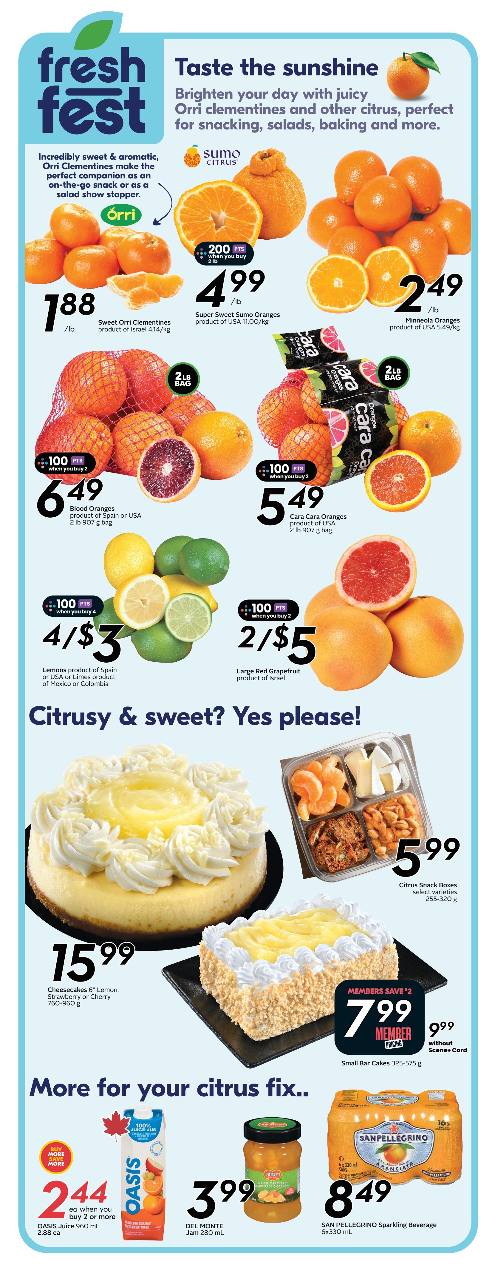 Sobeys Atlantic Canada flyer page 11 features 'Fresh Fest' with a variety of citrus and desserts. Sweet Orri Clementines are $1.88/lb, product of Israel. Super Sweet Sumo Oranges are $4.99/lb with 200 bonus points when you buy 2 lbs, product of USA. Minneola Oranges are $2.49/lb, product of USA. Blood Oranges are $6.49 for a 2 lb bag (907 g) with 100 bonus points when you buy 2, product of Spain or USA. Cara Cara Oranges are $5.49 for a 2 lb bag (907 g) with 100 bonus points when you buy 2, product of USA. Lemons are 4 for $3, product of Spain or USA, and Limes are 4 for $3, product of Mexico or Colombia. Large Red Grapefruit are $5 for 2, product of Israel. A Citrus Snack Box is $5.99, select varieties (255-320 g). A 6' Lemon, Strawberry or Cherry Cheesecake is $15.99 (760-960 g). Small Bar Cakes are $7.99 for members (save $2) or $9.99 without Scene+ Card (325-575 g). Oasis Juice Orange Pure Breakfast is $2.44 each when you buy 2 or more (960 mL). Del Monte Orange Marmalade is $3.99 (280 mL). San Pellegrino Aranciata Sparkling Beverage is $8.49 for a 6x330 mL pack, featuring 10% off.