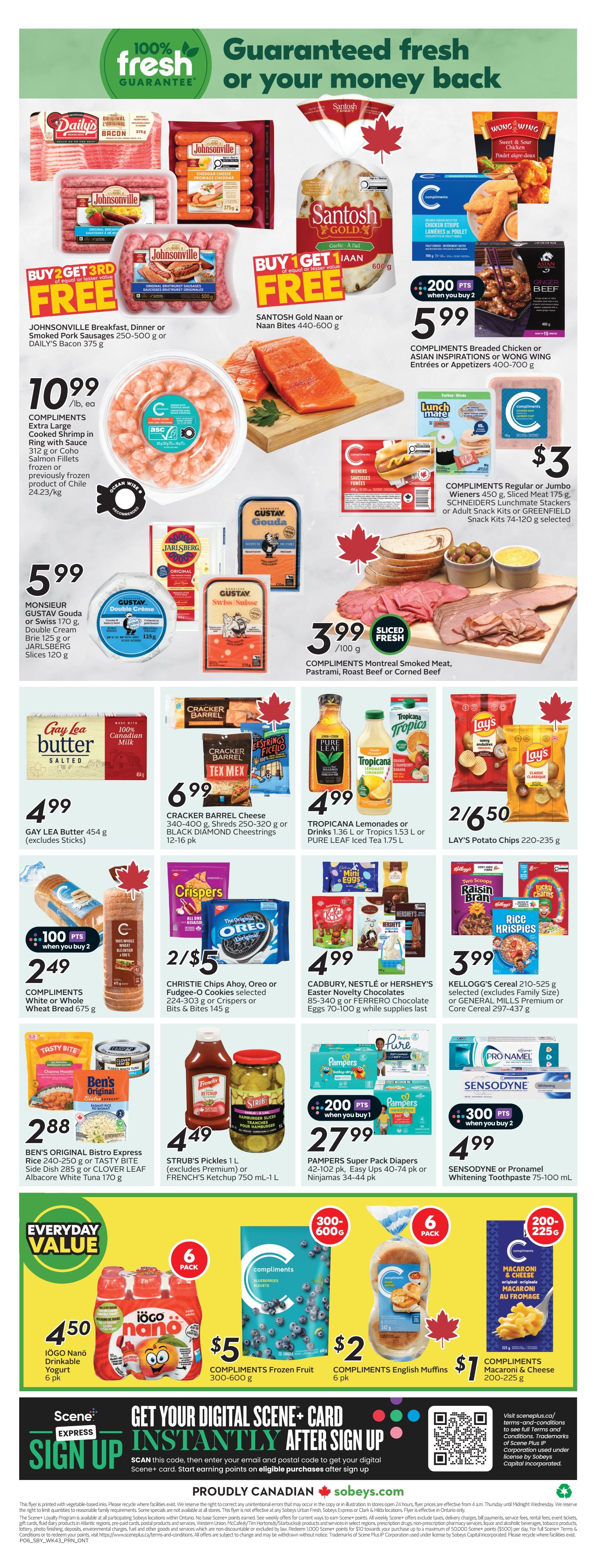 Sobeys Ontario flyer page 3 features a '100% Fresh Guarantee or your money back' message. Deals include Johnsonville Breakfast, Dinner or Smoked Pork Sausages 250-500g or DAILY'S Bacon 375g with a Buy 2 Get 3rd Free offer. Santosh Gold Naan Bites 440-600g are also part of this promotion. Compliments Extra Large Cooked Shrimp in Ring with Sauce 312g or Coho Salmon Fillets frozen or previously frozen product of Chile 24.23/kg are $10.99/lb, ea. Compliments Breaded Chicken or Asian Inspirations or WONG WING Entrees or Appetizers 400-700g are $5.99 with 200 bonus points when you buy 2. Monsieur Gustav Gouda or Swiss 170g, Double Cream Brie 125g or Jarlsberg Slices 120g are $5.99. Gay Lea Butter Salted 454g is $4.99. Cracker Barrel Cheese 340-400g, Shreds 250-320g or Black Diamond Cheesestrings 12-16 pk are $6.99. Compliments Wieners 450g, Sliced Meat 175g, Schneiders Lunchmate Stackers or Greenfield Snack Kits 74-120g selected are $3. Compliments White or Whole Wheat Bread 675g are $2.49 with 100 bonus points when you buy 2. Christie Chips Ahoy, Oreo or Fudge-O Cookies selected 224-303g or Crispers or Bits & Bites 145g are 2 for $5. Compliments Montreal Smoked Meat, Pastrami, Roast Beef or Corned Beef is $3.99/100g. Tropicana Lemonades or Drinks 1.36 L or Tropics 1.53 L or Pure Leaf Iced Tea 1.75 L are $4.99. Lay's Potato Chips 220-235g are 2 for $6.50. Cadbury, Nestlé or Hershey's Easter Novelty Chocolates 85-340g or Ferrero Chocolate Eggs 70-100g are $4.99. Kellogg's Cereal 210-525g selected or General Mills Premium or Core Cereal 297-437g are $3.99. IöGO Nanö Drinkable Yogurt 6 pk is $4.50. Compliments Frozen Fruit 300-600g is $5. Compliments English Muffins 6 pk are $2. Compliments Macaroni & Cheese 200-225g is $7. Ben's Original Bistro Express Rice 240-250g or Tasty Bite Side Dish 285g or Clover Leaf Albacore White Tuna 170g are $2.88. Strub's Pickles 1 L or French's Ketchup 750 mL-1 L are $4.49. Pampers Super Pack Diapers 42-102 pk, Easy Ups 40-74 pk or Ninjamas 34-44 pk are $27.99 with 200 bonus points when you buy 1. Sensodyne or Pronamel Whitening Toothpaste 75-100 mL are $4.99 with 300 bonus points when you buy 2. The page also features a Scene+ Express Sign Up promotion.