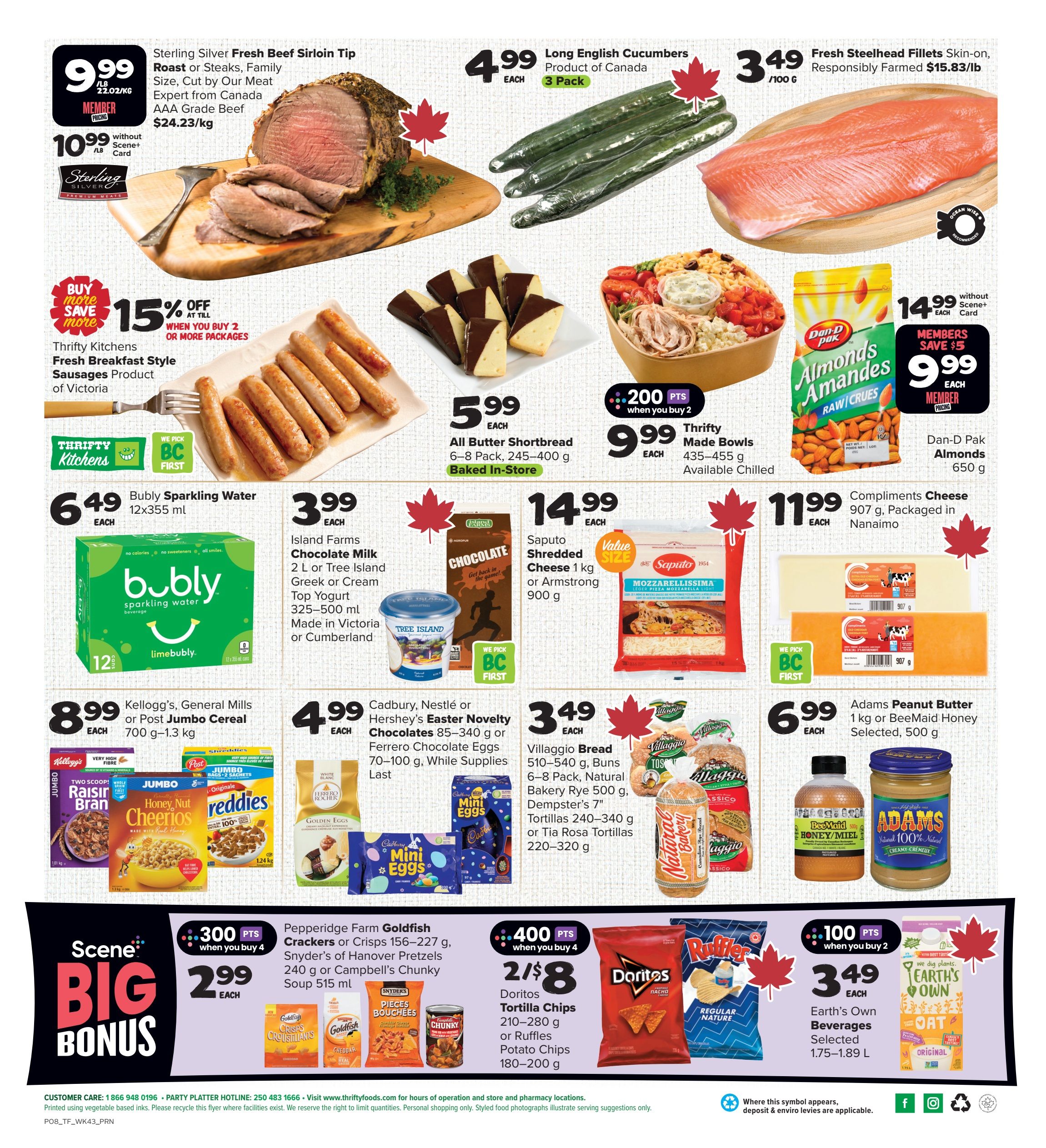 Thrifty Foods weekly flyer specials page 2. Featured items include Sterling Silver Fresh Beef Sirloin Tip Roast or Steaks for $9.99/lb member price, or $10.99/lb without Scene+ card. Long English Cucumbers 3-pack for $4.99 each. Fresh Steelhead Fillets Skin-on for $3.49/100g. Thrifty Kitchens Fresh Breakfast Style Sausages with 15% off when you buy 2 or more packages. Bubly Sparkling Water 12x355ml for $6.49 each. All Butter Shortbread 6-8 pack for $5.99 each. Dan-D Pak Almonds 650g for $9.99 each member price, or $14.99 without Scene+ card. Island Farms Chocolate Milk or Greek or Cream Top Yogurt 2L or 325-500ml for $3.99 each. Saputo Shredded Cheese 1kg or Armstrong Mozzarella 900g for $9.99 each. Compliments Cheese 907g for $11.99 each. Kellogg's, General Mills or Post Jumbo Cereal 700g-1.3kg for $8.99 each. Cadbury, Nestlé or Hershey's Easter Novelty Chocolates 85-340g or Ferrero Chocolate Eggs 70-100g for $3.49 each. Villaggio Bread 510-540g, Buns 6-8 Pack, Natural Bakery Rye Bread 500g, Dempster's 7' Tortillas 240-340g or Tia Rosa Tortillas 220-320g for $3.49 each. Adams Peanut Butter 1kg or BeeMaid Honey Selected, 500g for $6.99 each. Scene Big Bonus: Buy 4 Pepperidge Farm Goldfish Crackers or Crisps 156-227g, Snyder's of Hanover Pretzels 240g or Campbell's Chunky Soup 515 ml for 300 bonus points and $2.99 each. Buy 4 Doritos Tortilla Chips 210-280g or Ruffles Potato Chips 180-200g for 400 bonus points and 2 for $8. Buy 2 Earth's Own Beverages Selected 1.75-1.89L for 100 bonus points and $3.49 each.