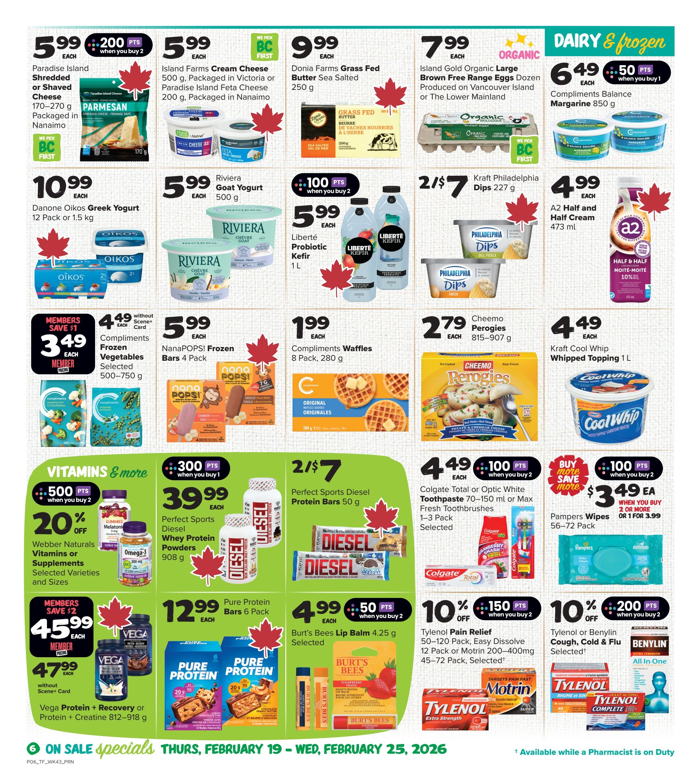 Thrifty Foods weekly flyer specials page 7, featuring Dairy & Frozen section. Offers include Paradise Island Shredded or Shaved Cheese 170-270 g for $5.99, Island Farms Cream Cheese 500 g for $5.99, Donia Farms Grass Fed Butter Sea Salted 250 g for $9.99, and Island Gold Organic Large Brown Free Range Eggs dozen for $7.99. Also featured are Danone Oikos Greek Yogurt 12 Pack or 1.5 kg for $10.99, Riviera Goat Yogurt 500 g for $5.99, Liberté Probiotic Kefir 1 L for $5.99, Kraft Philadelphia Dips 227 g for $2/$7, Compliments Balance Margarine 850 g with 50 bonus points when you buy 1 for $6.49, A2 Half and Half Cream 473 ml for $4.99, Compliments Frozen Vegetables Selected 500-750 g for $3.49 member price (save $1) or $4.49 without Scene+ card, NanaPOPS! Frozen Bars 4 Pack for $5.99, Compliments Waffles 8 Pack, 280 g for $1.99, Cheemo Perogies 815-907 g for $2.79, and Kraft Cool Whip Whipped Topping 1 L for $4.49. The Vitamins & More section includes Webber Naturals Vitamins or Supplements Selected Varieties and Sizes with 500 bonus points when you buy 2 and 20% off. Perfect Sports Diesel Whey Protein Powders 908 g are on sale for $39.99 with 300 bonus points when you buy 1. Perfect Sports Diesel Protein Bars 50 g are 2 for $7. Vega Protein + Recovery or Protein + Creatine 812-918 g is $45.99 member price (save $2) or $47.99 without Scene+ Card. Pure Protein Bars 6 Pack are $12.99. Burt's Bees Lip Balm 4.25 g Selected are $4.99 with 50 bonus points when you buy 2. Tylenol Pain Relief 50-120 Pack, Easy Dissolve Motrin 200-400mg 45-72 Pack Selected are 10% off with 150 bonus points when you buy 2. Tylenol or Benylin Cough, Cold & Flu Selected are 10% off with 200 bonus points when you buy 2. Pampers Wipes 56-72 Pack are $3.49 each when you buy 2 or more, or $3.99 each when you buy 1, with 100 bonus points when you buy 2. Colgate Total or Optic White Toothpaste 70-150 ml or Fresh Toothbrushes 1-3 Pack Selected are $2/$7.