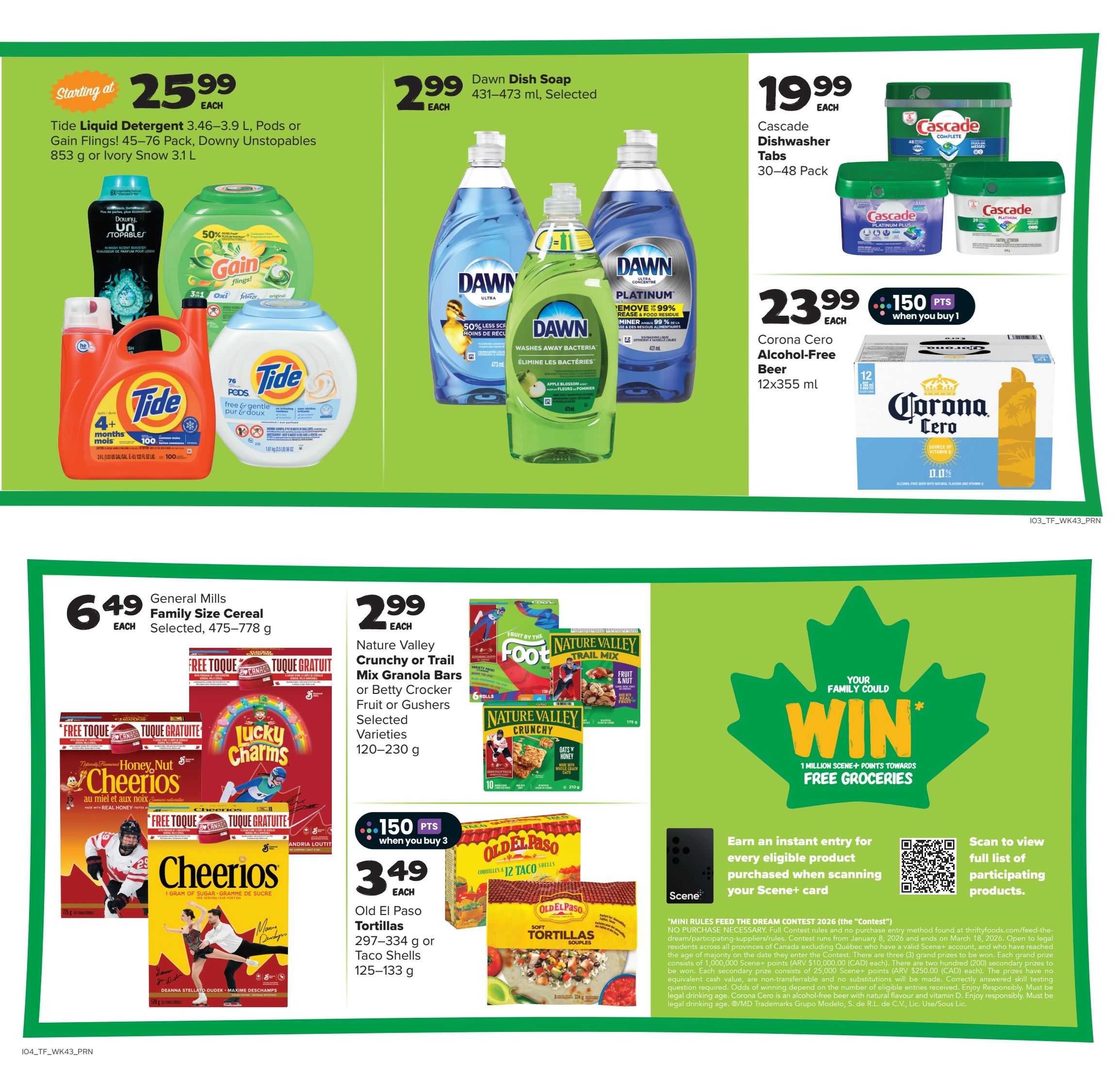Thrifty Foods weekly flyer specials page 10 features a variety of household and grocery items. Top section includes Tide Liquid Detergent, Pods or Gain Flings for $25.99 each, and Dawn Dish Soap for $2.99 each. Also featured is Cascade Dishwasher Tabs, 30-48 pack, for $19.99 each, and Corona Cero Alcohol-Free Beer, 12x355 ml, for $23.99 each, with 150 bonus Scene+ points when you buy 1. The bottom section highlights General Mills Family Size Cereal for $6.49 each, including Honey Nut Cheerios and Lucky Charms with free toque offers. Nature Valley Crunchy or Trail Mix Bars, or Betty Crocker Fruit or Gushers, selected varieties, are $2.99 each. Old El Paso Tortillas, 297-334 g, or Taco Shells, 125-133 g, are $3.49 each when you buy 3, with 150 bonus Scene+ points. The page also promotes a contest where your family could win 1 million Scene+ points towards free groceries by scanning your Scene+ card with eligible purchases.