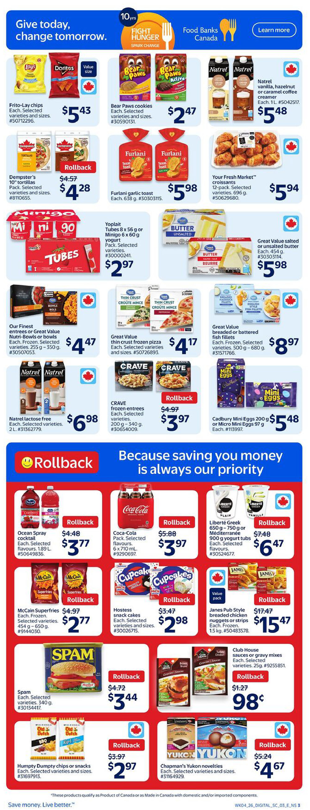 Walmart Canada weekly flyer specials page 4. Featured items include Frito-Lay chips for $5.43, Bear Paws cookies for $2.47, Natrel coffee creamers for $5.48, and Your Fresh Market croissants for $5.94. Also on sale are Dempster's 10' tortillas with a rollback to $4.28, and Furlani garlic toast for $5.98. Yoplait yogurt tubes or Minigo yogurt are $2.97. Great Value salted or unsalted butter is $5.98. Our Finest Nutri-Bowls or Great Value bowls are $4.47. Great Value thin crust frozen pizza is $4.17. Great Value breaded chicken nuggets or strips are $15.47. Natrel lactose-free cream is $6.98. CRAVE frozen entrees have a rollback to $3.97. Cadbury Mini Eggs are $5.48. In the rollback section: Ocean Spray cocktail is $3.77, Coca-Cola 6-pack is $3.97, Liberté Greek yogurt tubs are $6.47, McCain Superfries are $2.77, Hostess snack cakes are $2.98. Spam is $3.44. Club House gravies or mixes are 98 cents. Humpty Dumpty chips or snacks are $2.97. Chapman's Yukon novelties are $4.67.