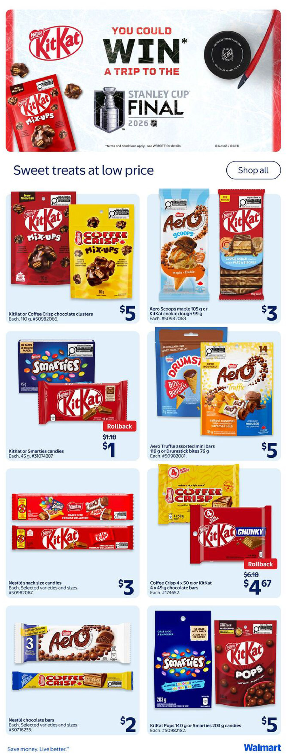 Walmart Canada weekly flyer specials page 18 features 'Sweet treats at low price.' Top banner advertises a chance to win a trip to the 2026 Stanley Cup Final. Featured products include KitKat or Coffee Crisp chocolate clusters for $5, Aero Scoops maple 105 g or KitKat cookie dough 99 g for $3, and KitKat cookie dough bars 95 g for $3. Also available are KitKat or Smarties candies 45 g on rollback from $1.18 to $1, Aero Truffle assorted mini bars 119 g or Drumstick bites 76 g for $5. Nestlé snack size candies are $3. Coffee Crisp 4 x 50 g or KitKat 4 x 49 g chocolate bars are $4.67, down from $6.18. Nestlé chocolate bars are $2. KitKat Pops 140 g or Smarties 203 g candies are $5.