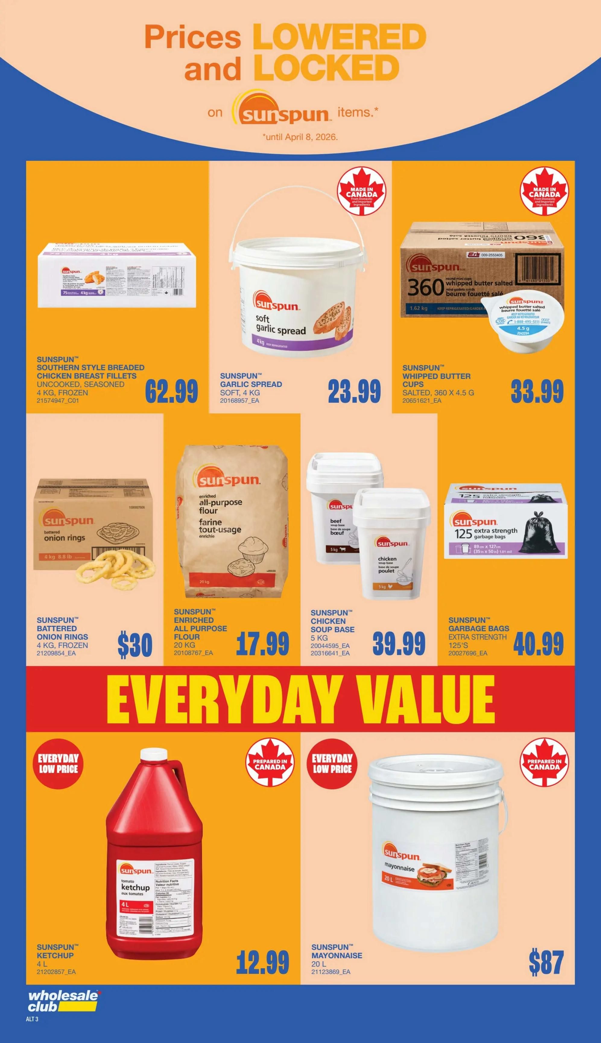Wholesale Club flyer page 3 features Sunspun items with lowered and locked prices until April 8, 2026. Featured products include Sunspun Southern Style Breaded Chicken Breast Fillets, 4 kg, frozen, for $62.99. Sunspun Soft Garlic Spread, 4 kg, is available for $23.99. Sunspun Whipped Butter Salted, 360 x 4.5 g, costs $33.99. Sunspun Battered Onion Rings, 4 kg, frozen, are priced at $30. Sunspun Enriched All-Purpose Flour, 20 kg, is $17.99. Sunspun Chicken Soup Base, 5 kg, is $39.99. Sunspun Extra Strength Garbage Bags, 125's, are $40.99. Sunspun Ketchup, 4 L, is an everyday low price of $12.99. Sunspun Mayonnaise, 20 L, is $87. Many products are marked 'Made in Canada'.