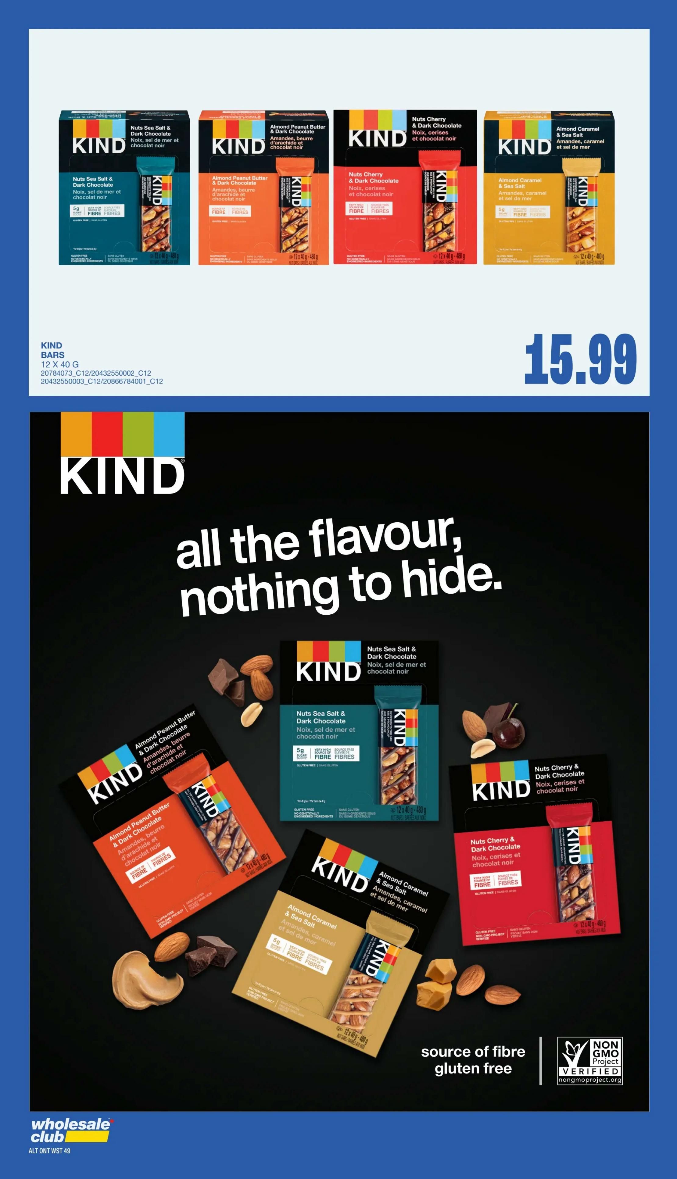 Wholesale Club flyer page 46 features KIND bars with a price of $15.99 for a 12x40g box. Available flavours include Nuts Sea Salt & Dark Chocolate, Almond Peanut Butter & Dark Chocolate, Nuts Cherry & Dark Chocolate, and Almond Caramel & Sea Salt. The bars are gluten-free, non-GMO project verified, and a source of fibre. The page highlights the brand slogan 'all the flavour, nothing to hide.