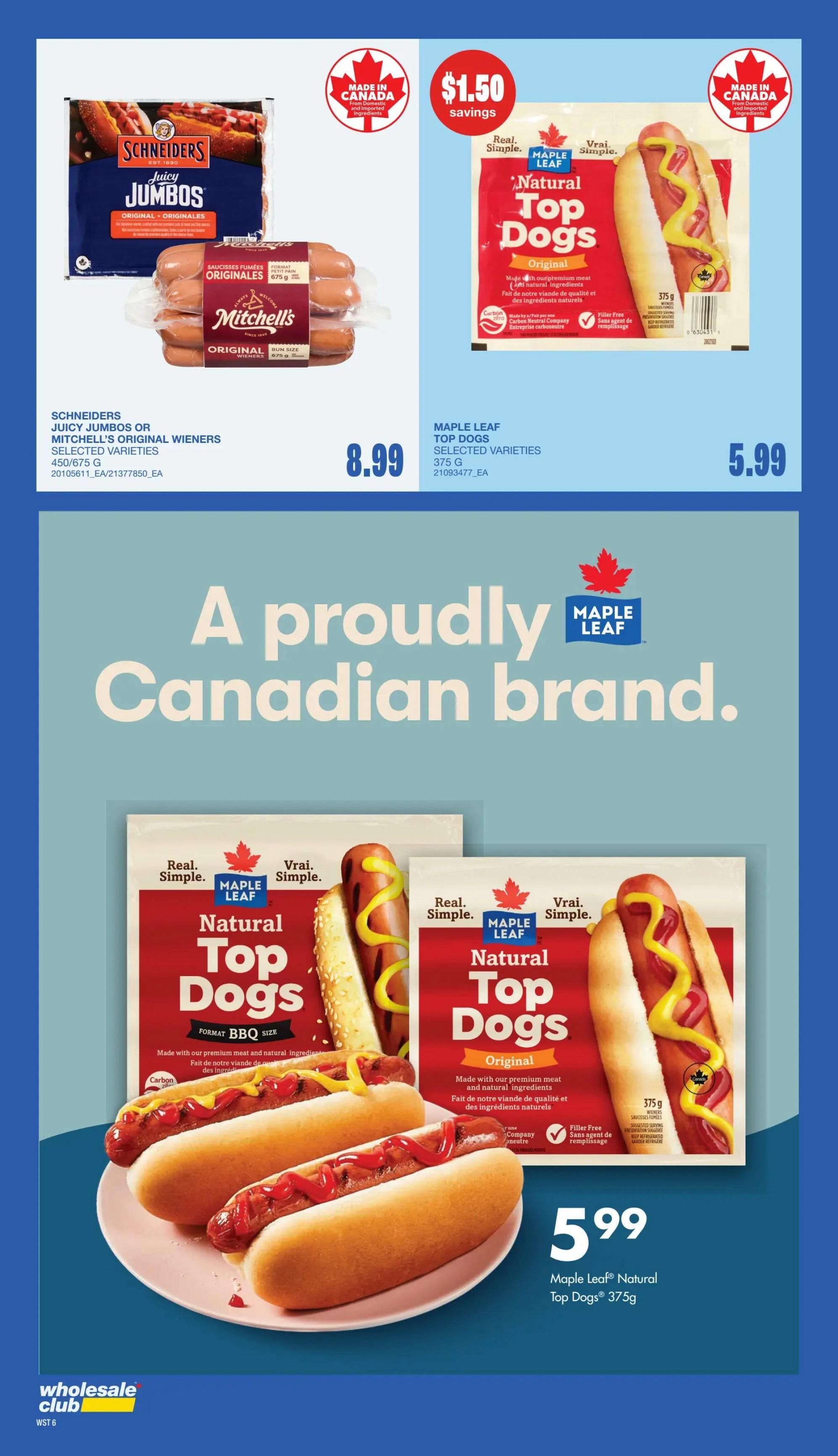 Wholesale Club flyer page 6 features Schneiders Juicy Jumbos Original or Mitchell's Original Wieners, selected varieties, 450/675g for $8.99. Also featured are Maple Leaf Natural Top Dogs Original, 375g, with $1.50 savings, priced at $5.99. The page highlights Maple Leaf as a proudly Canadian brand.