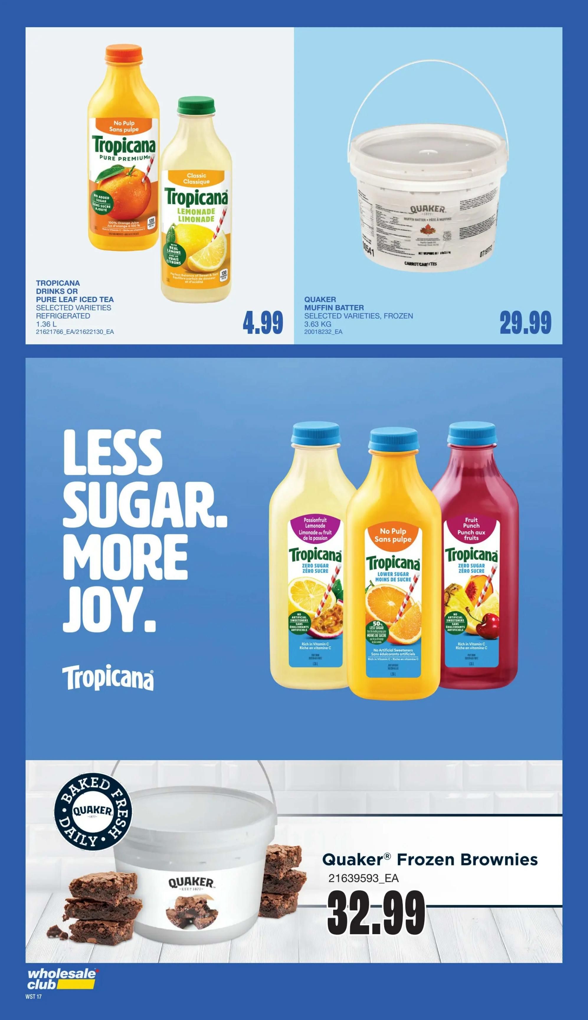 Wholesale Club flyer page 15 features Tropicana Pure Premium No Pulp Orange Juice and Tropicana Classic Lemonade for $4.99. Also available are Tropicana drinks in Passionfruit Lemonade, No Pulp Orange, and Fruit Punch flavours, all zero sugar and rich in Vitamin C. Quaker Muffin Batter in selected varieties is priced at $29.99 for a 3.63 kg tub. Additionally, Quaker Frozen Brownies are available for $32.99.
