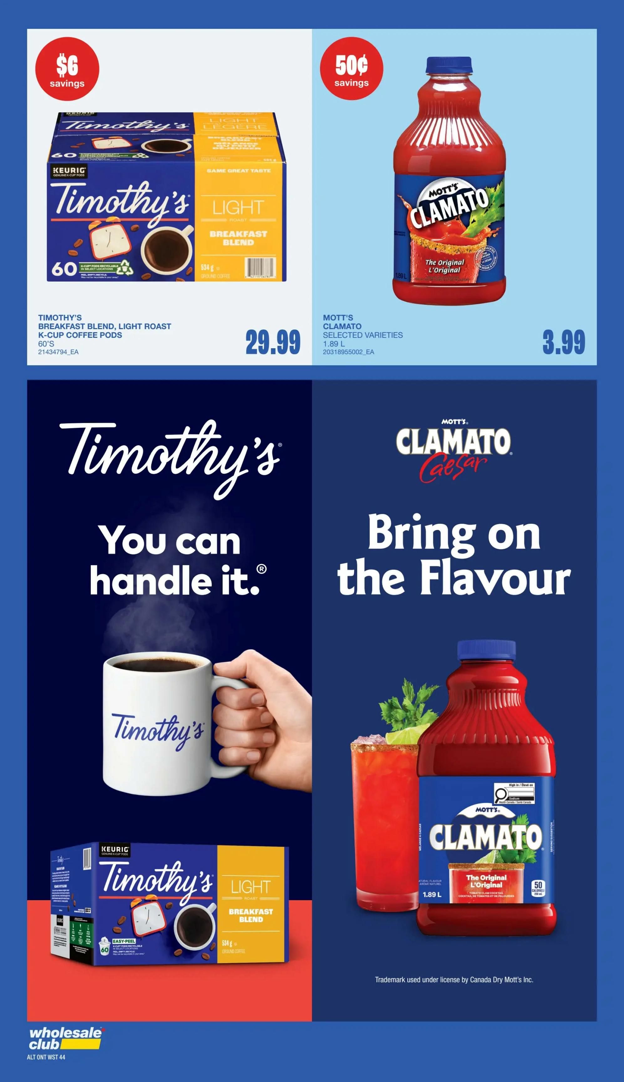 Wholesale Club flyer specials page 41 features Timothy's Breakfast Blend Light Roast K-Cup Coffee Pods, 60's, for $29.99 with $6 savings. Also featured is Mott's Clamato, selected varieties, 1.89 L, for $3.99 with 50¢ savings. The page includes large promotional images of Timothy's coffee and Mott's Clamato, with taglines 'You can handle it.' and 'Bring on the Flavour'.