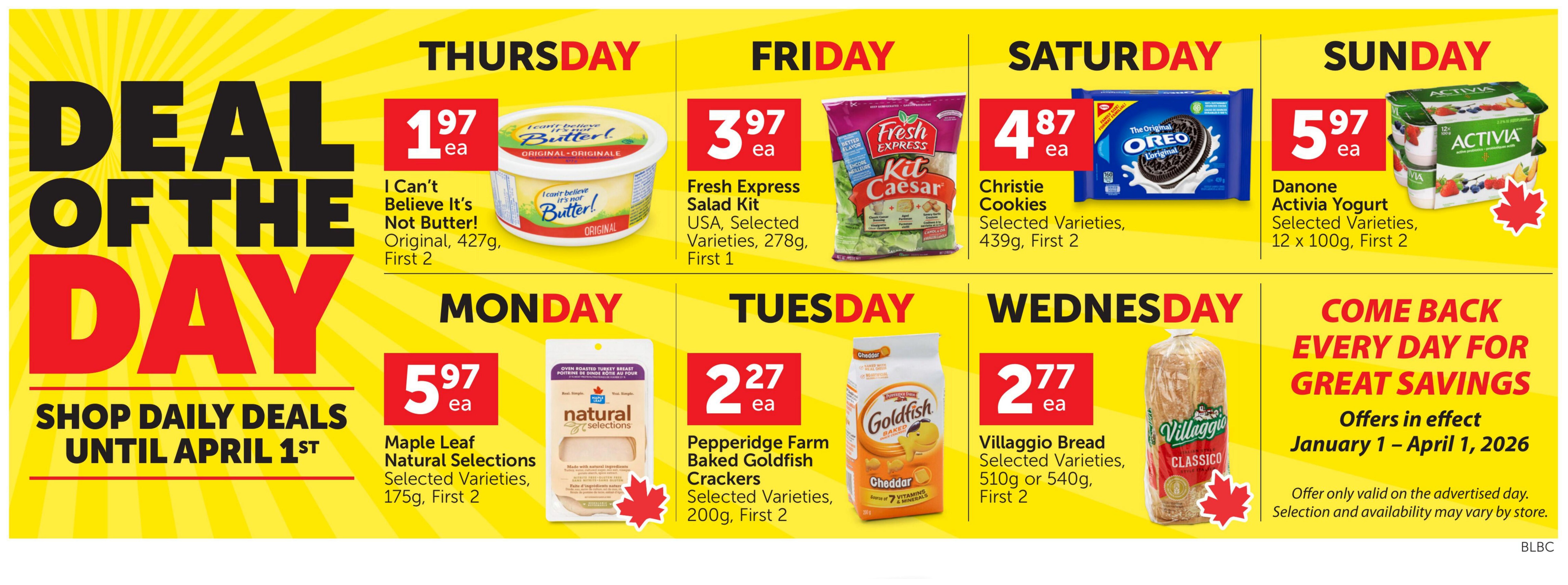 Buy-Low Foods weekly flyer specials page 2, featuring daily deals. Thursday: I Can't Believe It's Not Butter! Original, 427g for $1.97. Friday: Fresh Express Kit Caesar Salad Kit, USA, Selected Varieties, 278g for $3.97. Saturday: Christie Cookies Oreo, Original, 439g for $4.87. Sunday: Danone Activia Yogurt, Selected Varieties, 12 x 100g for $5.97. Monday: Maple Leaf Natural Selections, Selected Varieties, 175g for $5.97. Tuesday: Pepperidge Farm Baked Goldfish Crackers, Selected Varieties, 200g for $2.27. Wednesday: Villaggio Bread Classico, Selected Varieties, 510g for $2.77. The page also advertises 'Come Back Every Day for Great Savings' with offers valid January 1 - April 1, 2026.