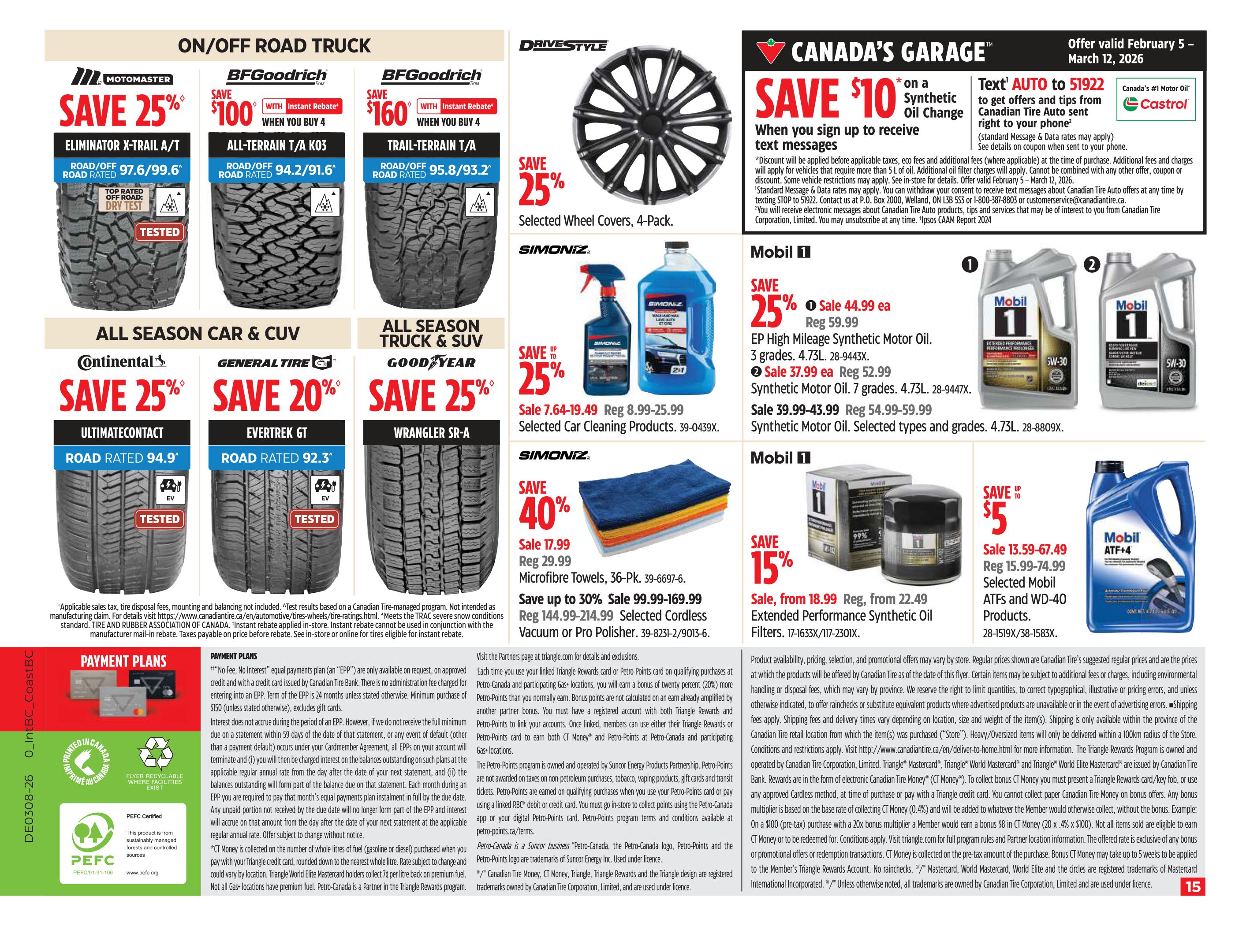 Canadian Tire Western Canada flyer page 15 features deals on tires and automotive products. On/Off Road Truck Tires include Motomaster Eliminator X-Trail A/T with Save 25%, BFGGoodrich All-Terrain T/A K03 with Save $100 when you buy 4, and BFGGoodrich Trail-Terrain T/A with Save $160 when you buy 4. All Season Car & CUV Tires include Continental Ultimatecontact, General Tire Evertrek GT, and Goodyear Wrangler SR-A, with savings of 25%, 20%, and 25% respectively. Also featured are Simoniz Selected Wheel Covers, 4-Pack, with Save 25%, Simoniz Microfibre Towels, 36-Pk., with Save 40%, and Simoniz Selected Cordless Vacuum or Pro Polisher with Save up to 30%. Mobil 1 EP High Mileage Synthetic Motor Oil is on sale from $7.64-$19.49 (regular $8.99-$25.99) and Mobil 1 Synthetic Motor Oil is on sale from $39.99-$43.99 (regular $54.99-$59.99). Mobil 1 Extended Performance Synthetic Oil Filters are on sale from $18.99 (regular from $22.49). Mobil ATF+4 is on sale from $13.59-$67.49 (regular $15.99-$74.99). There is also an offer to Save $10 on a Synthetic Oil Change when you sign up to receive text messages from Canadian Tire Auto. Payment plans are available. The offer is valid February 5 - March 12, 2026.