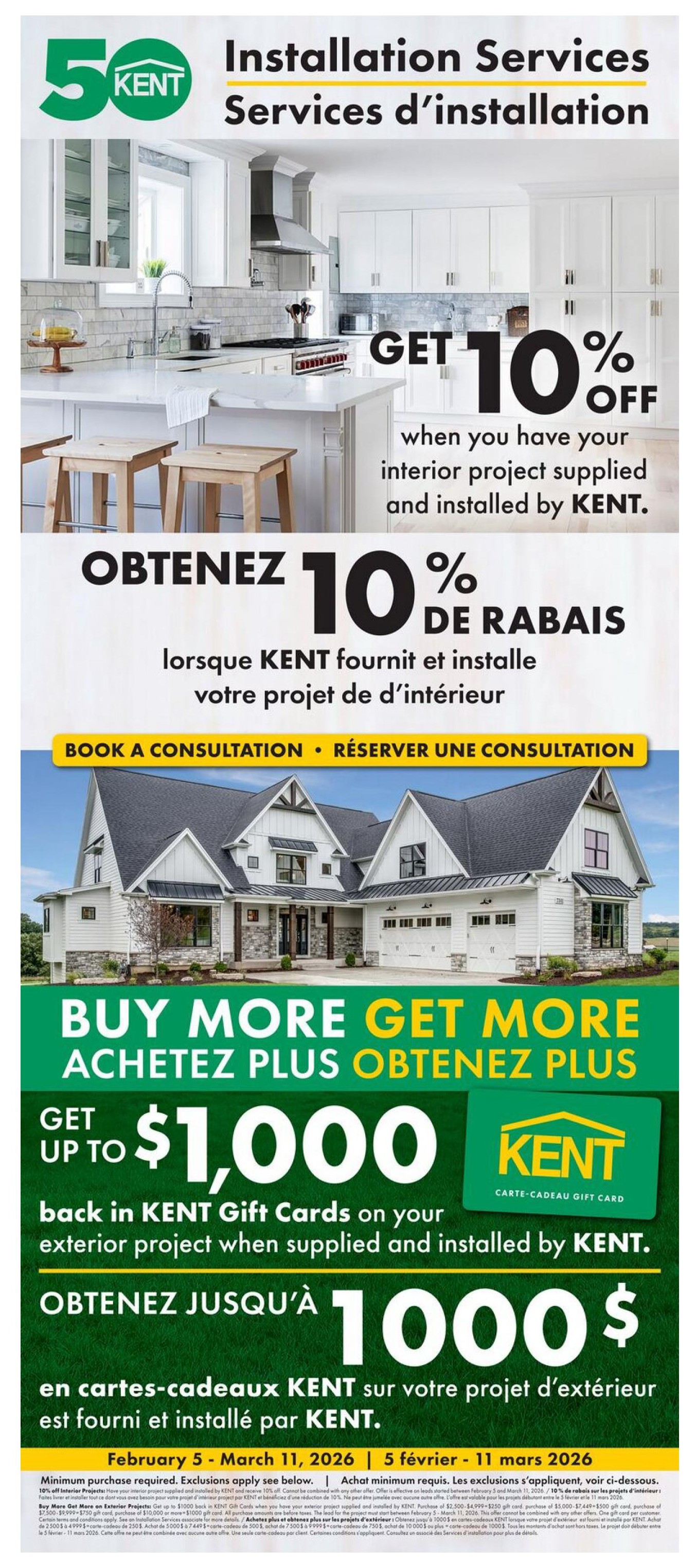 Kent flyer page 9 features installation services. Get 10% off interior projects when supplied and installed by Kent. Also, buy more, get more with up to $1,000 back in Kent Gift Cards on your exterior project when supplied and installed by Kent. Offer valid February 5 - March 11, 2026. Minimum purchase required. Exclusions apply.