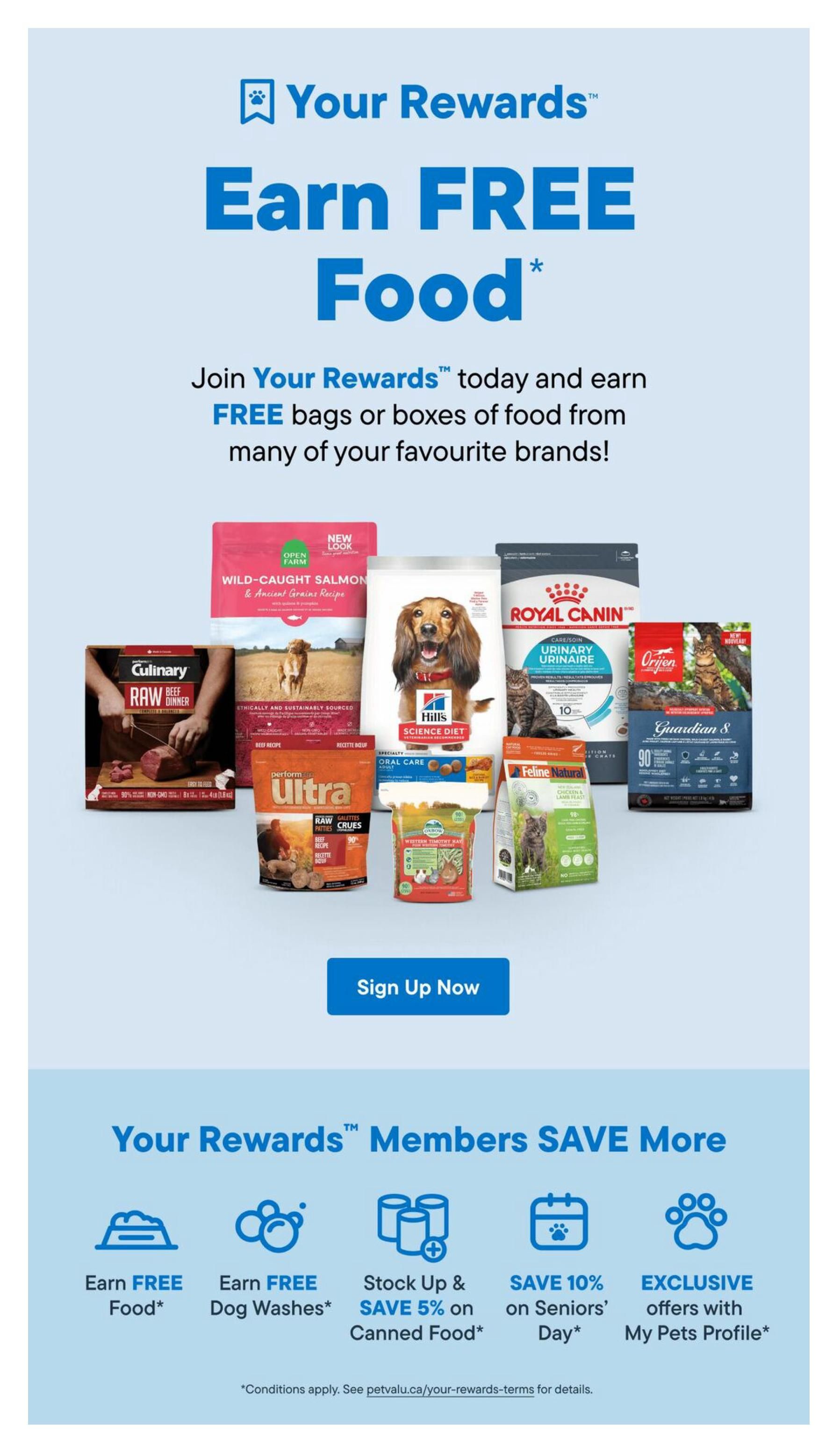 Pet Valu flyer page 14: Join Your Rewards to earn FREE food from favourite brands like Open Farm, Hill's Science Diet, Royal Canin, Orijen, Culinary, Ultra, Feline Natural, and Oxbow. Features include 'Earn FREE Food*', 'Earn FREE Dog Washes*', 'Stock Up & SAVE 5% on Canned Food*', 'SAVE 10% on Seniors' Day*', and 'EXCLUSIVE offers with My Pets Profile*'. Click 'Sign Up Now' to join. Conditions apply, see petvalu.ca/your-rewards-terms for details.