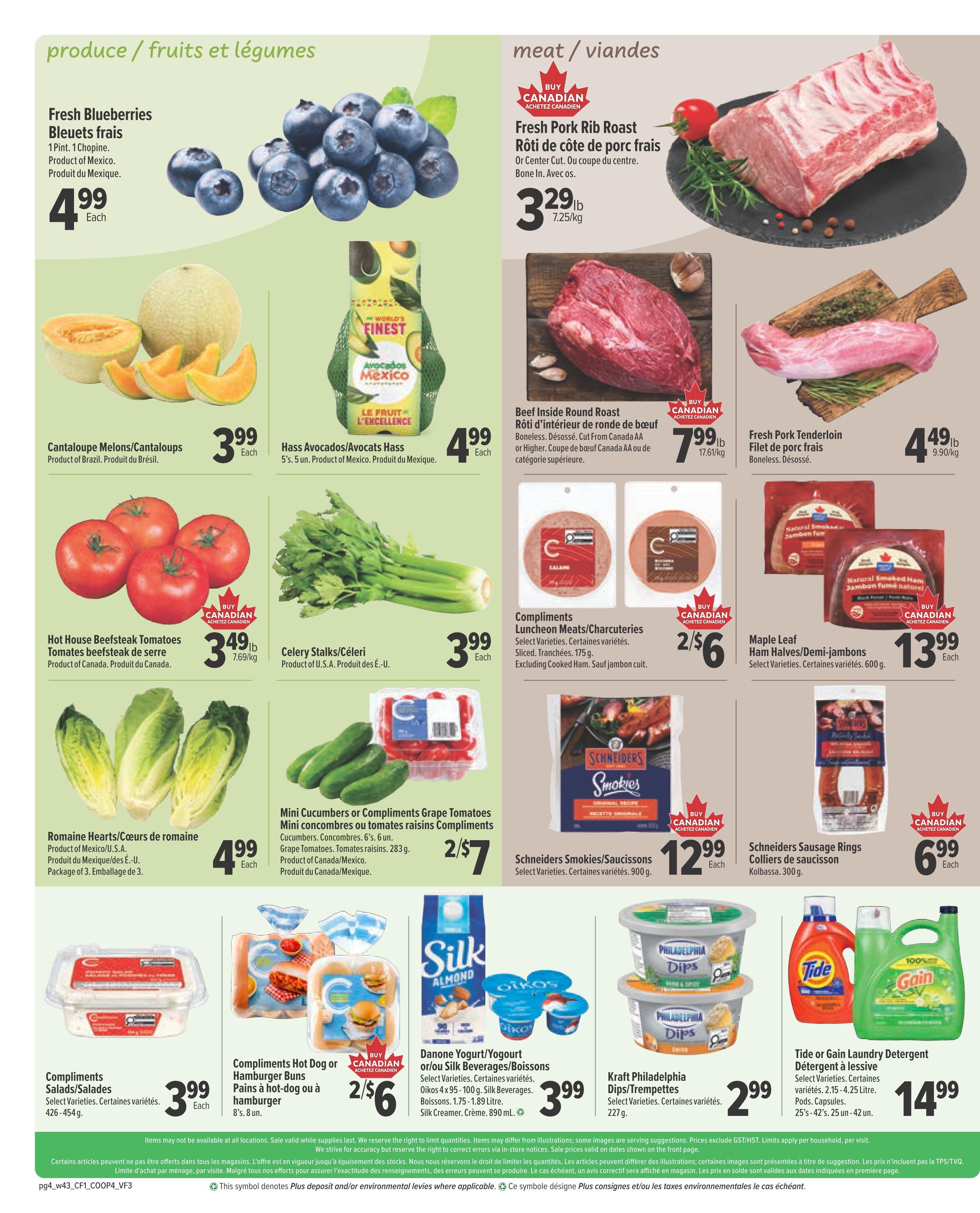 Valufoods weekly flyer specials page 4 features produce and meat. Fresh Blueberries are $4.99 each. Cantaloupe Melons are $3.99 each, product of Brazil. Hass Avocados are $4.99 each, 5 count, product of Mexico. Hot House Beefsteak Tomatoes are $3.49 lb, product of Canada. Romaine Hearts are $4.99 each, package of 3, product of Mexico/U.S.A. Mini Cucumbers or Compliments Grape Tomatoes are 2 for $7, 6's or 283g, product of Canada/Mexico. On the meat side, Fresh Pork Rib Roast is $3.29 lb, bone-in, center cut, product of Canada. Beef Inside Round Roast is $7.99 lb, boneless, cut from Canada AA or higher. Fresh Pork Tenderloin is $4.49 lb, boneless. Compliments Luncheon Meats/Charcuteries are $2.00 each, select varieties, 175g, excluding cooked ham. Maple Leaf Ham Halves/Demi-jambons are $13.99 each, select varieties, 600g. Schneiders Smokies/Saucissons are $12.99 each, select varieties, 900g. Schneiders Sausage Rings are $6.99 each, Kolbassa, 300g. Also featured are Compliments Salads/Salades for $3.99 each, select varieties, 426-454g. Compliments Hot Dog or Hamburger Buns are 2 for $6, 8's. Danone Yogurt/Yogurt or/ou Silk Beverages/Boissons are $3.99 each, select varieties, Oikos 4 x 95-100g or Silk Beverages 1.75-1.89 Litre, Silk Creamer 890 mL. Kraft Philadelphia Dips/Trempettes are $2.99 each, select varieties, 227g. Tide or Gain Laundry Detergent is $14.99, select varieties, 2.15-4.25 Litre pods or 25-42 oz. laundry detergent.